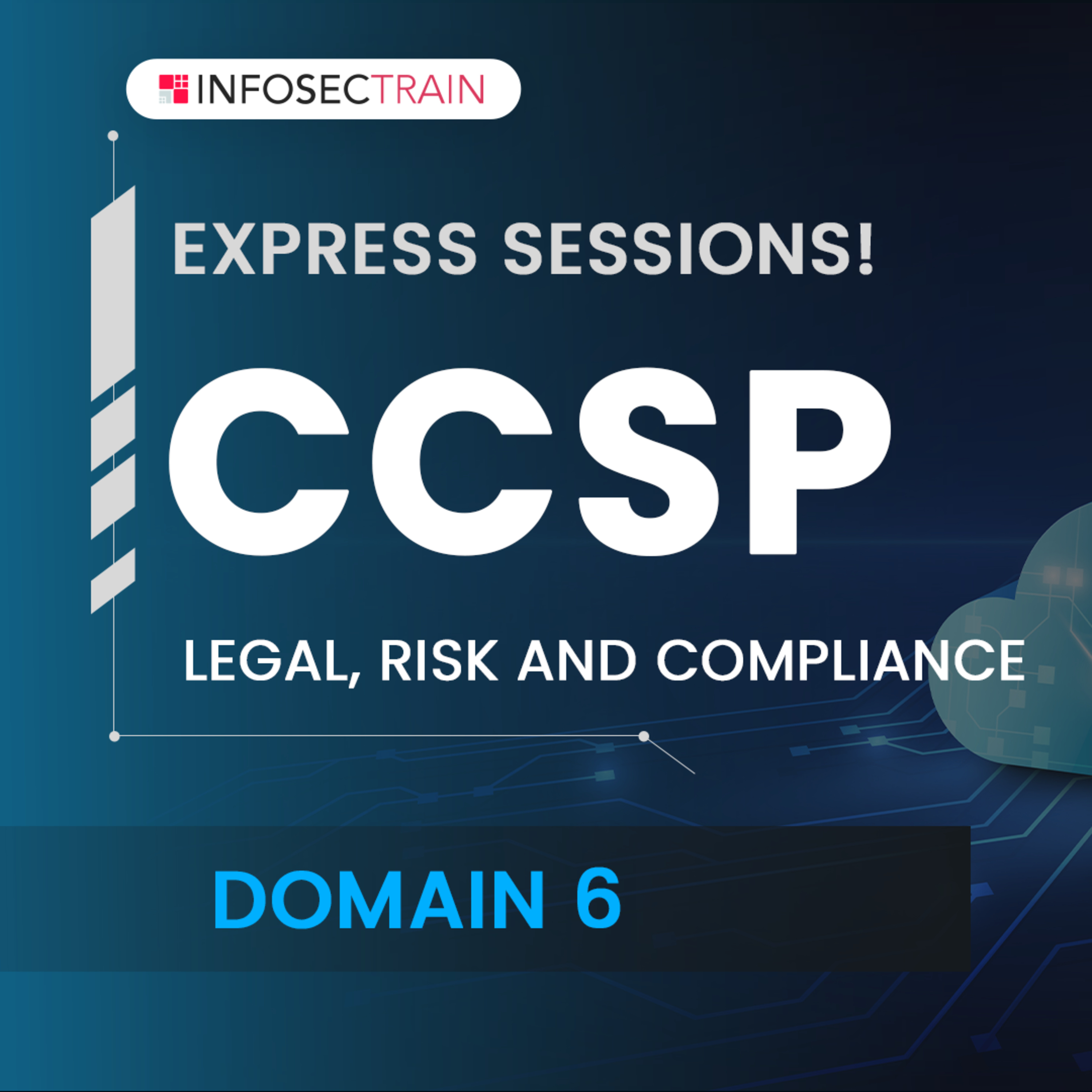 CCSP Domain 6: Legal, Risk and Compliance | InfosecTrain episode artwork