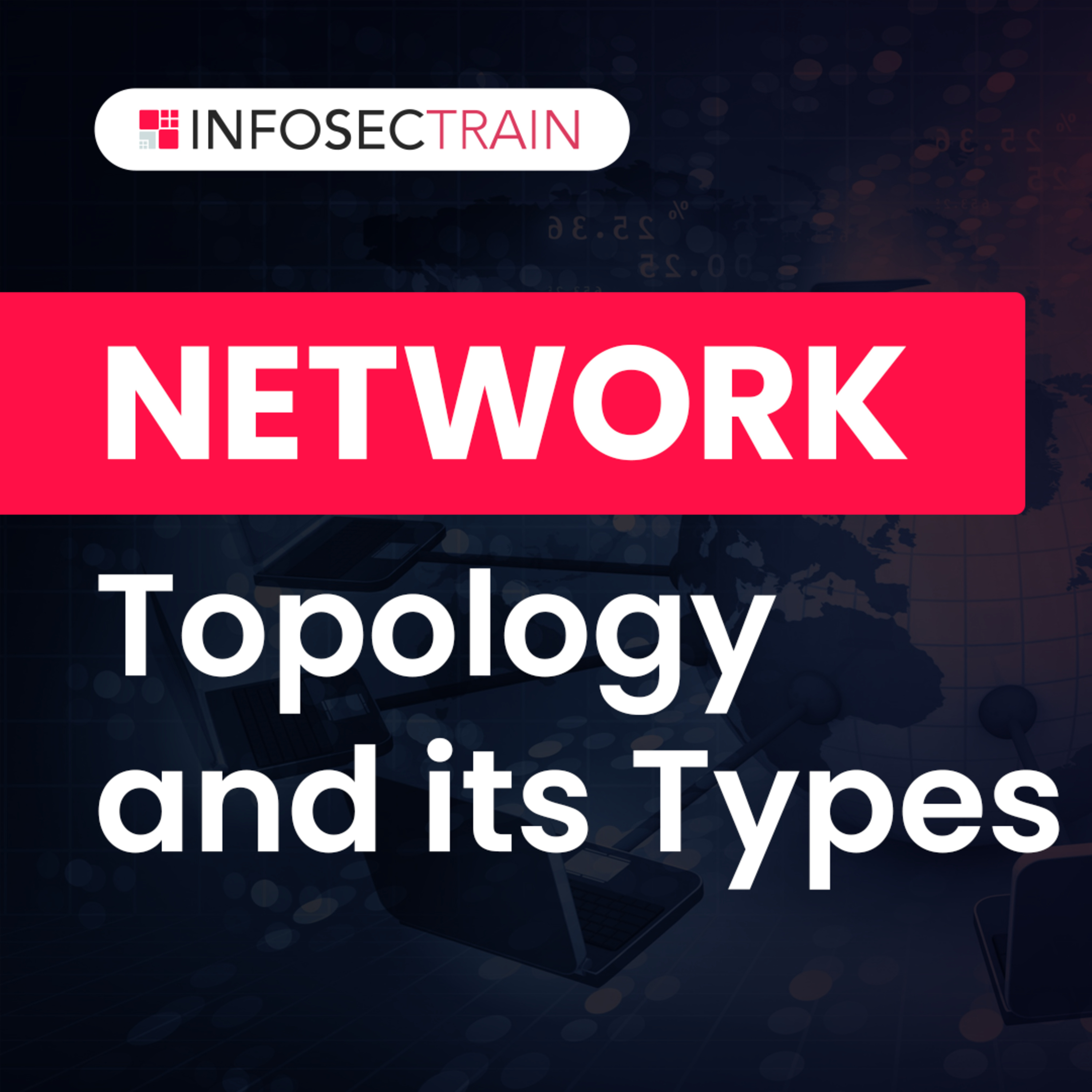 What is Network Topology? | How Many Types of Network Topology? | InfosecTrain episode artwork