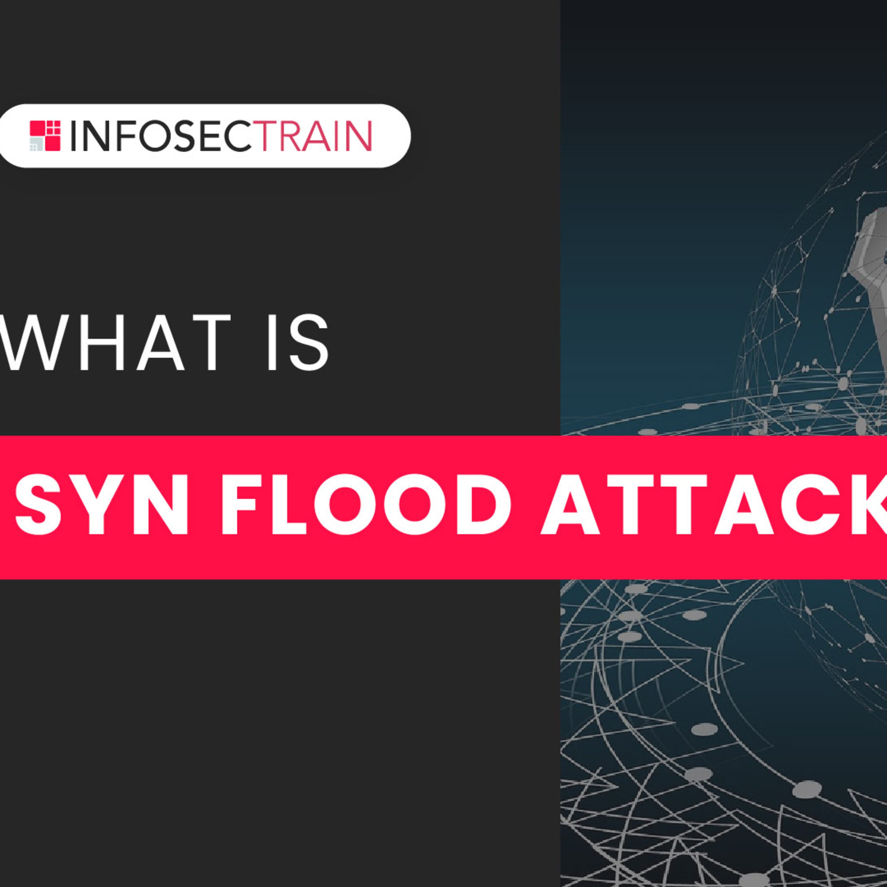 What is SYN Flood Attack? | How Can we prevent SYN Flood Attack? | InfosecTrain episode artwork