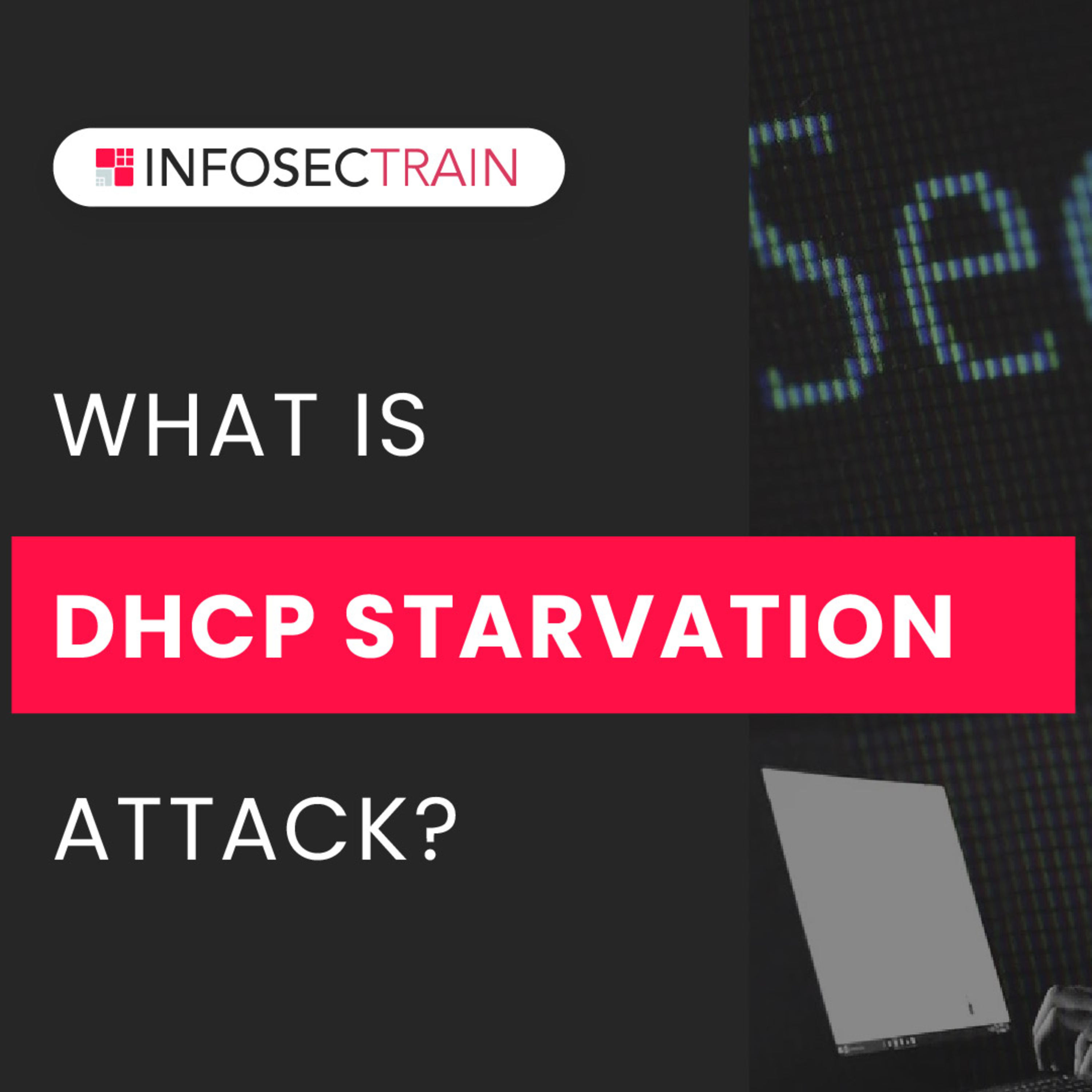 What is a DHCP Starvation Attack? | InfosecTrain episode artwork