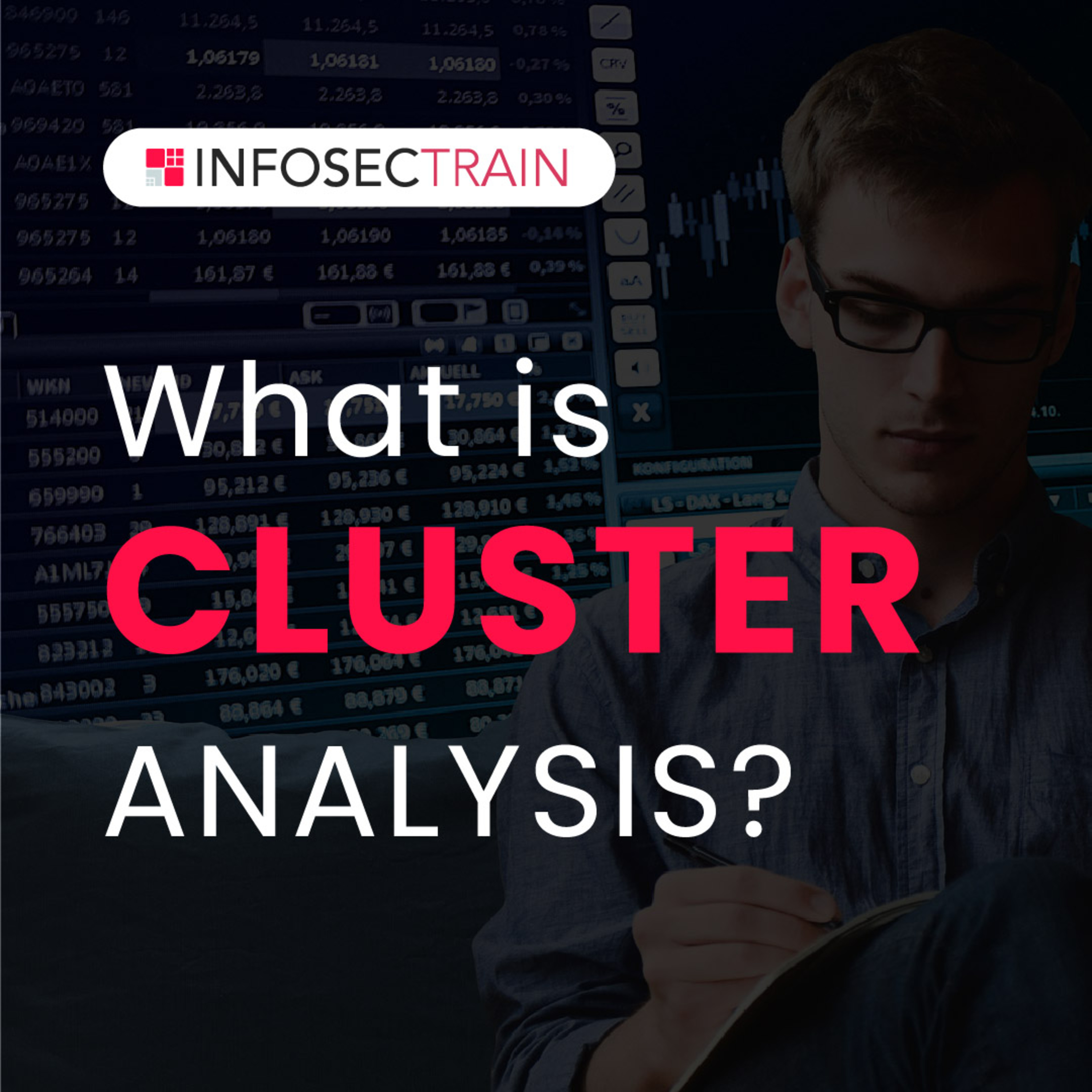 What is Cluster Analysis? | Cluster Analysis in Detail? | InfosecTrain