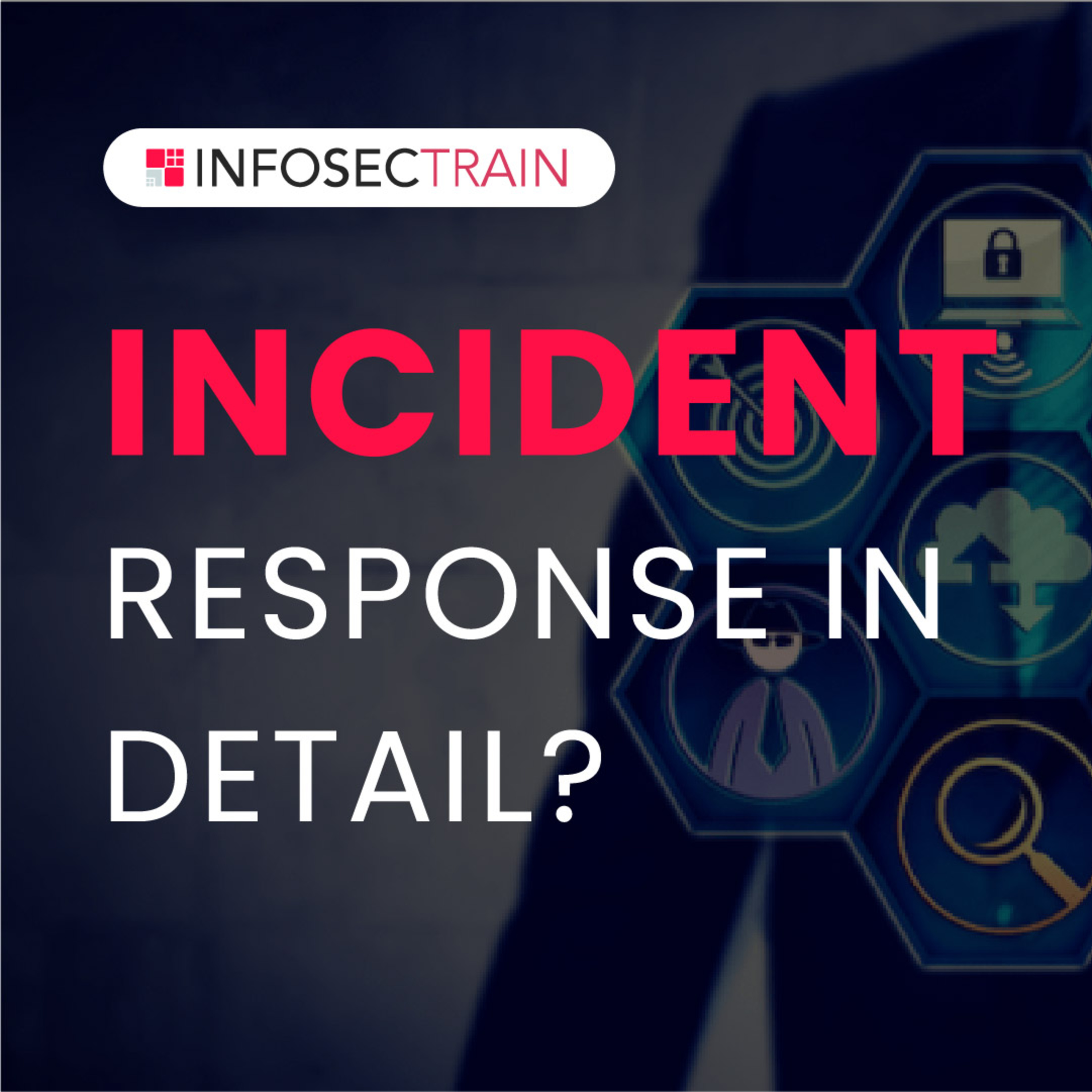 Incident Response in Detail? | How many stages in Incident Response? | InfosecTrain