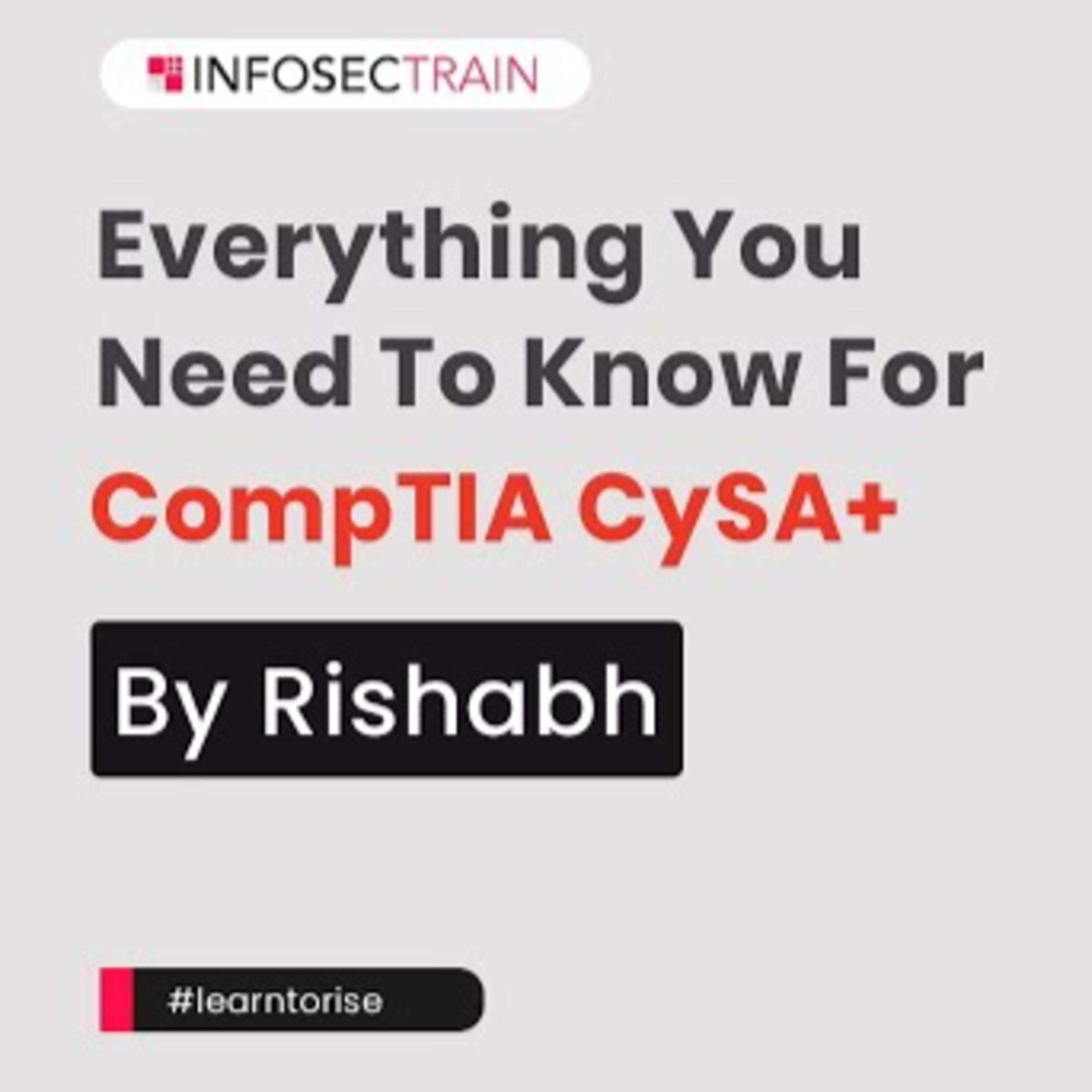 Everything You Need to Know For CompTIA CySA+ | InfosecTrain episode artwork