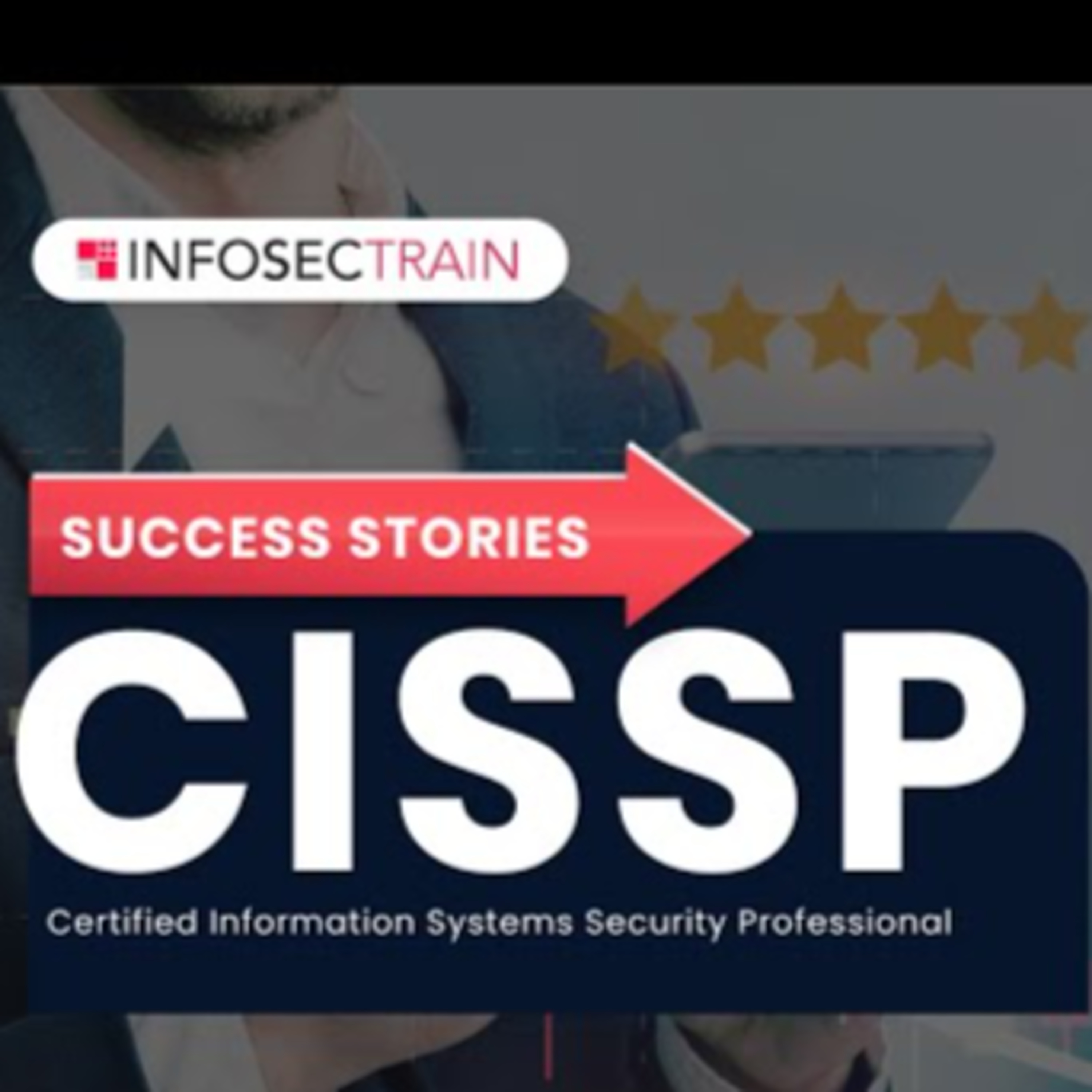 Infosectrain Review - CISSP | Success Stories | @Anwar Hussain CISSP Gladiator episode artwork