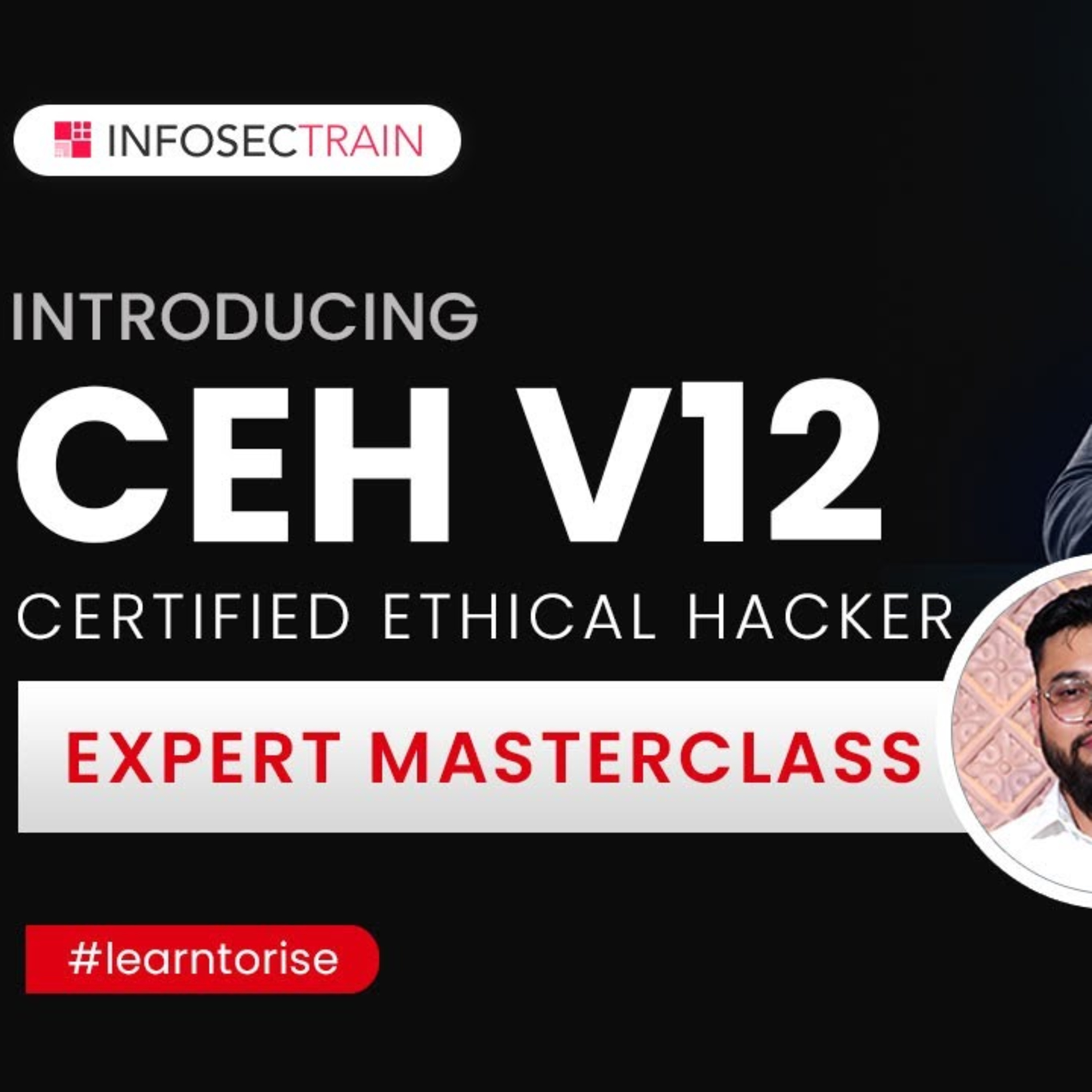 Expert Masterclass Introducing CEH v12 | What is CEH? | Certified Ethical Hacker CEH v12 episode artwork