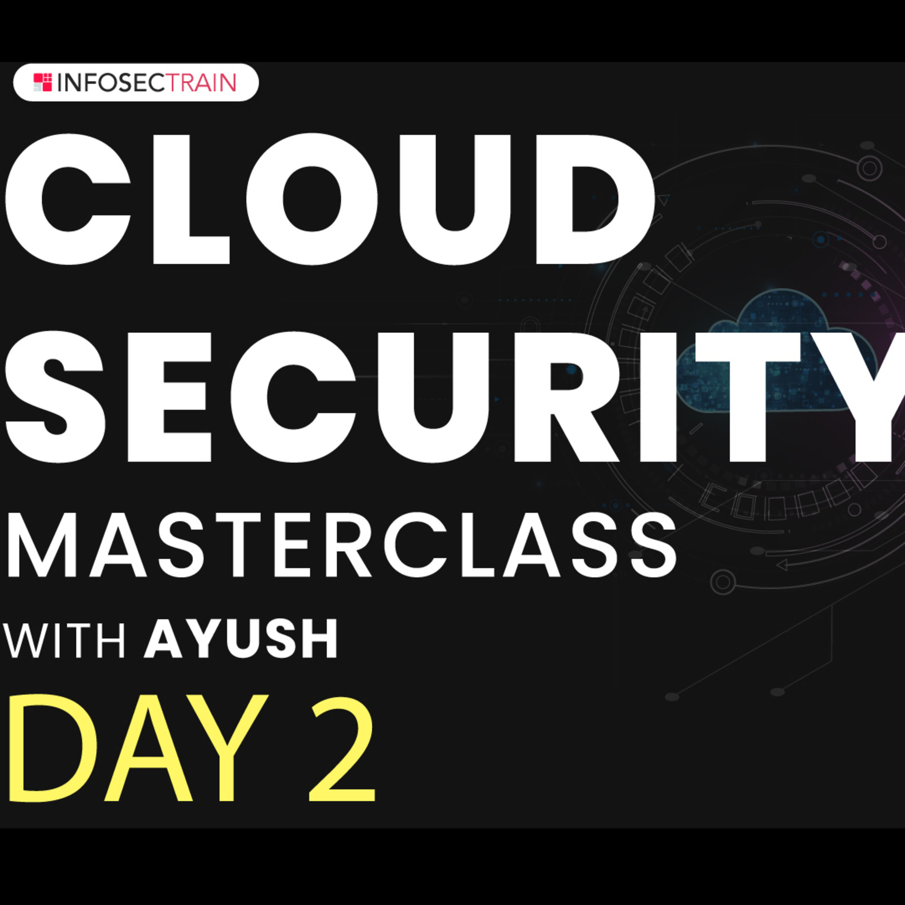 Day 2 Cloud Security Masterclass | Threat Detection Tools in AWS | InfosecTrain