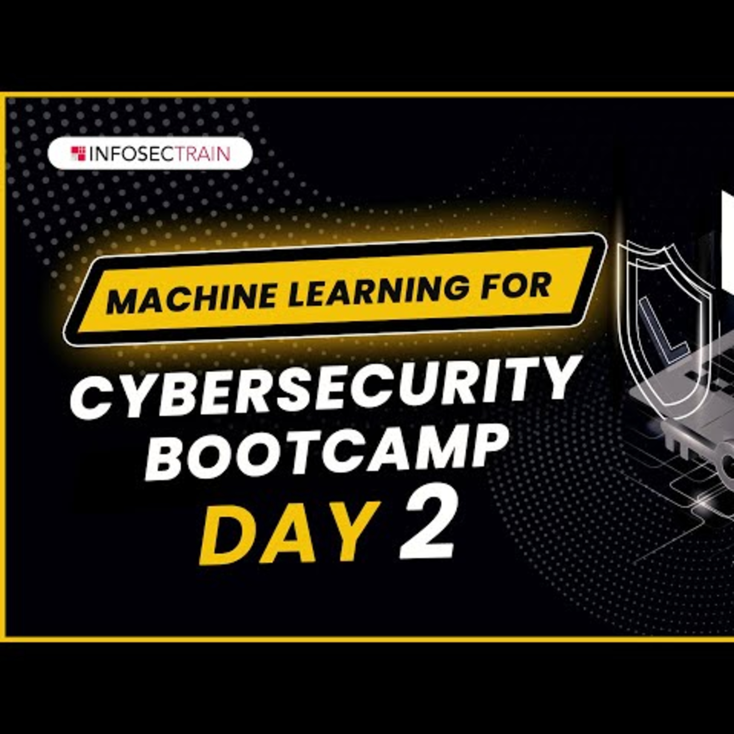 Day 2: Machine Learning for Cybersecurity | Introduction to Machine Learning | InfosecTrain episode artwork