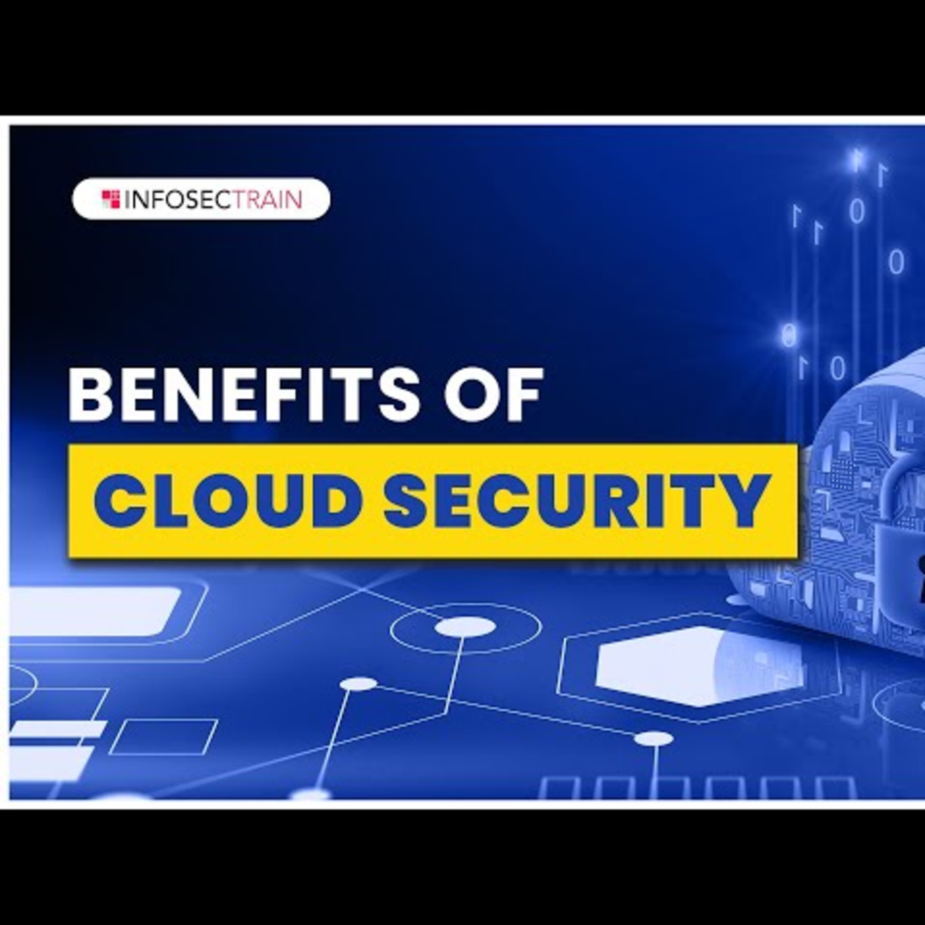 Benefits of Cloud Security | Security Services and Security Goals | InfosecTrain episode artwork