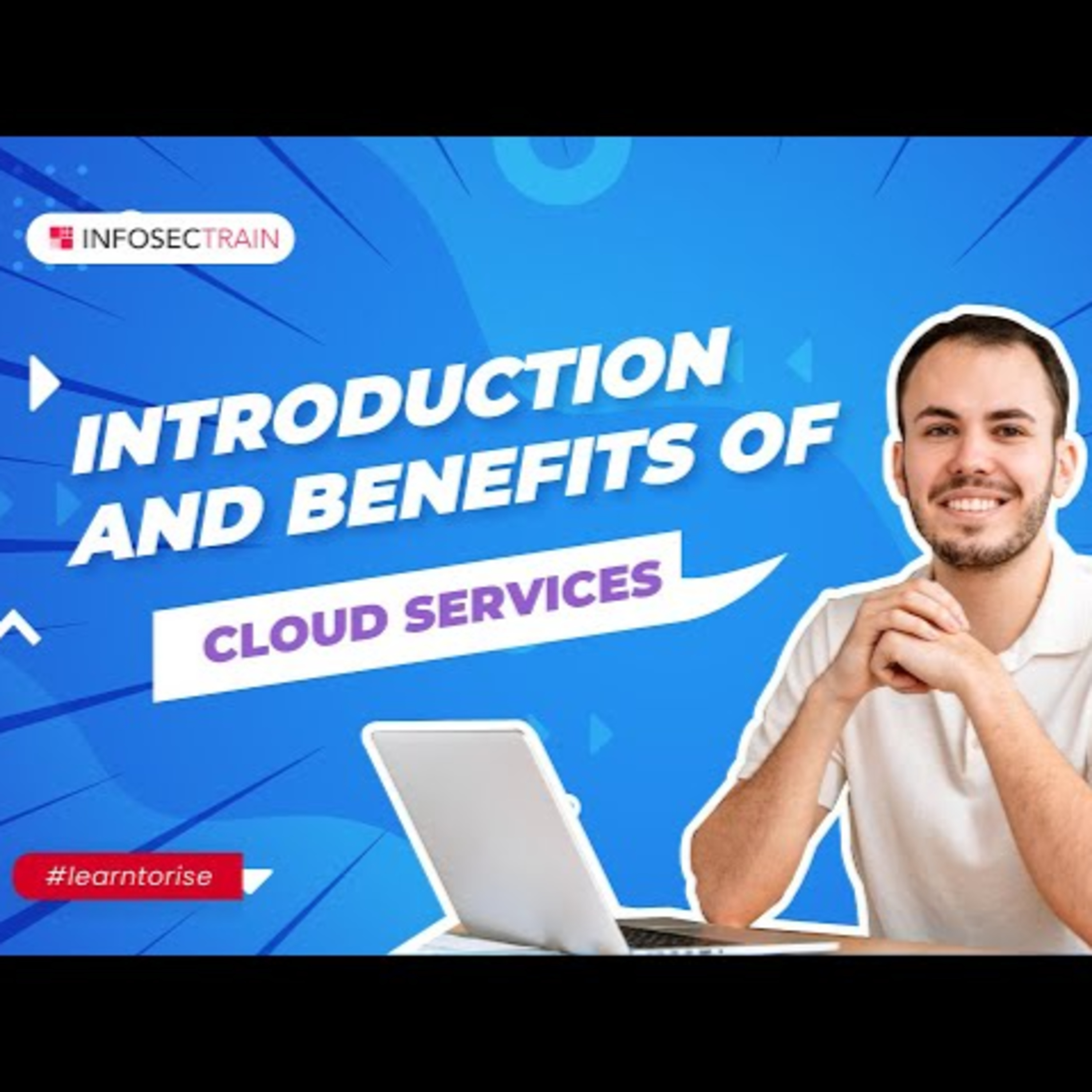 Introduction and Benefits of Cloud Services | What is IT Cloud Services? | InfosecTrain episode artwork