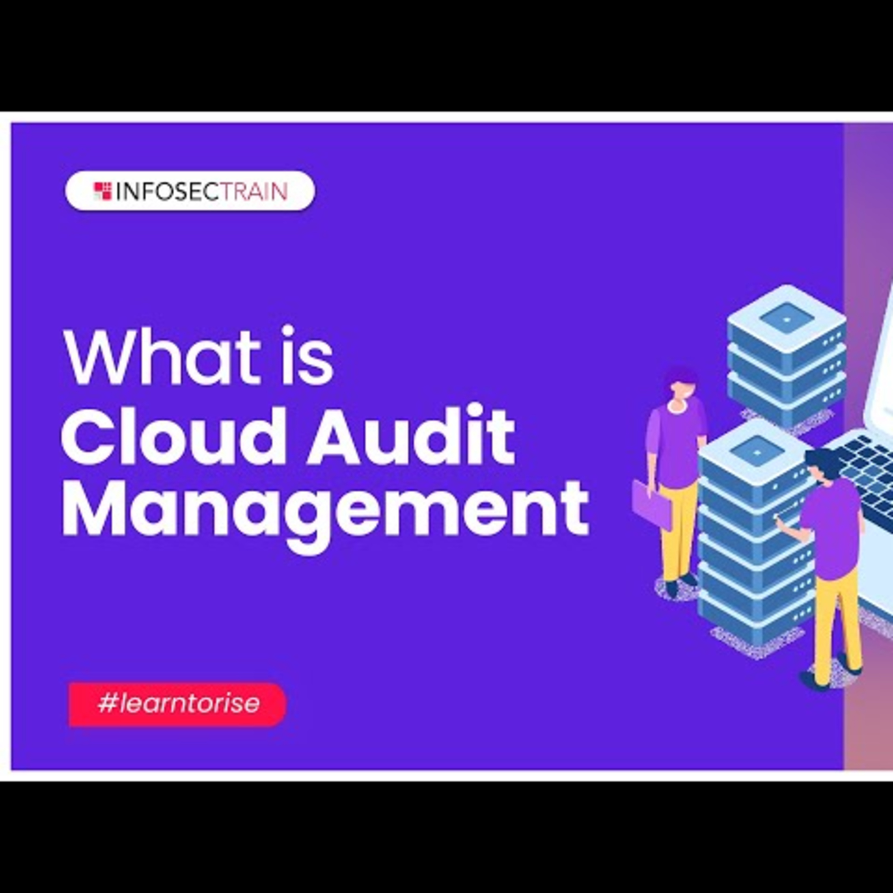 What is Cloud Audit Management | Auditing Cloud Security | InfosecTrain episode artwork