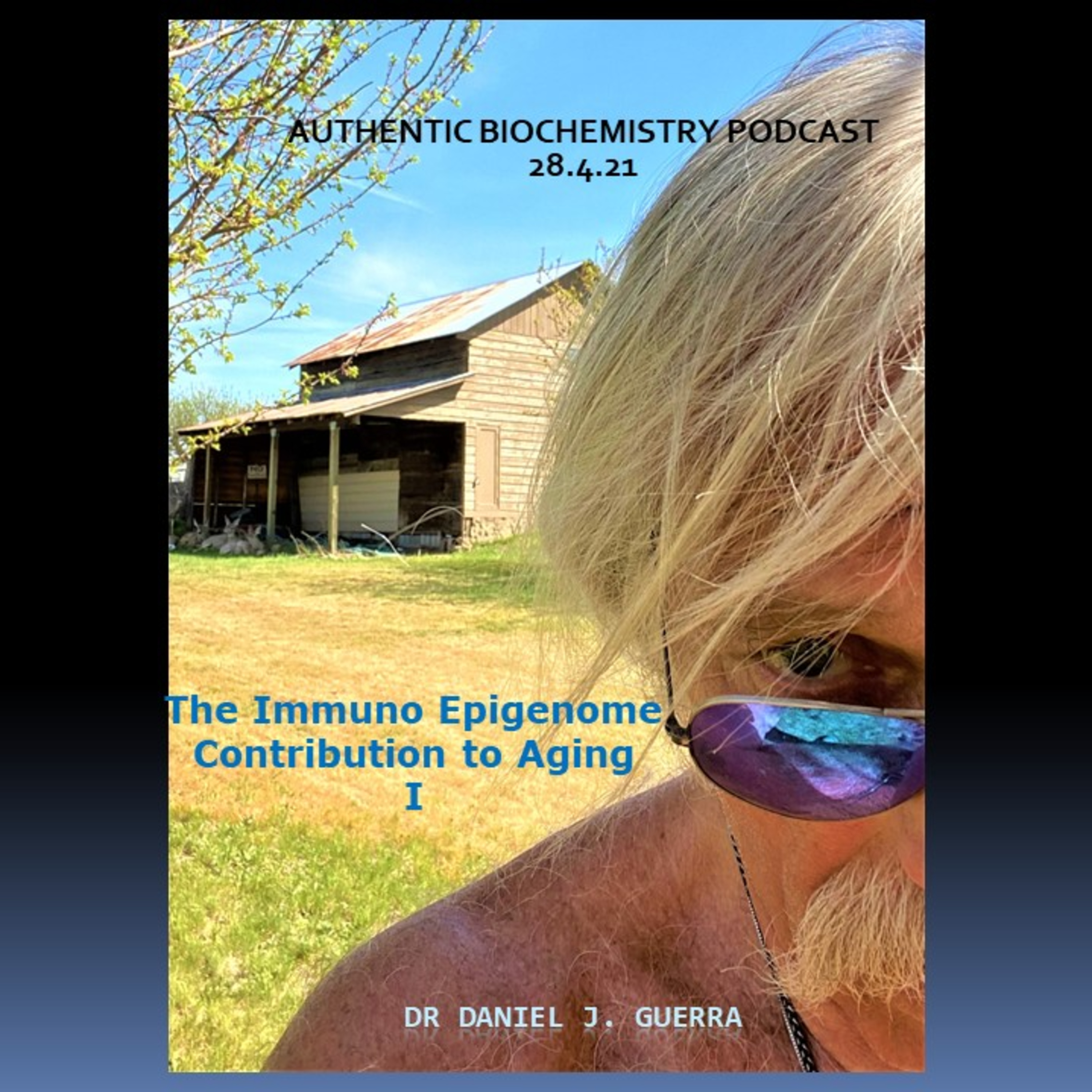 The Immuno-Epigenome Contribution to Aging Foundation Lecture I. DJGPhD 18.4.21