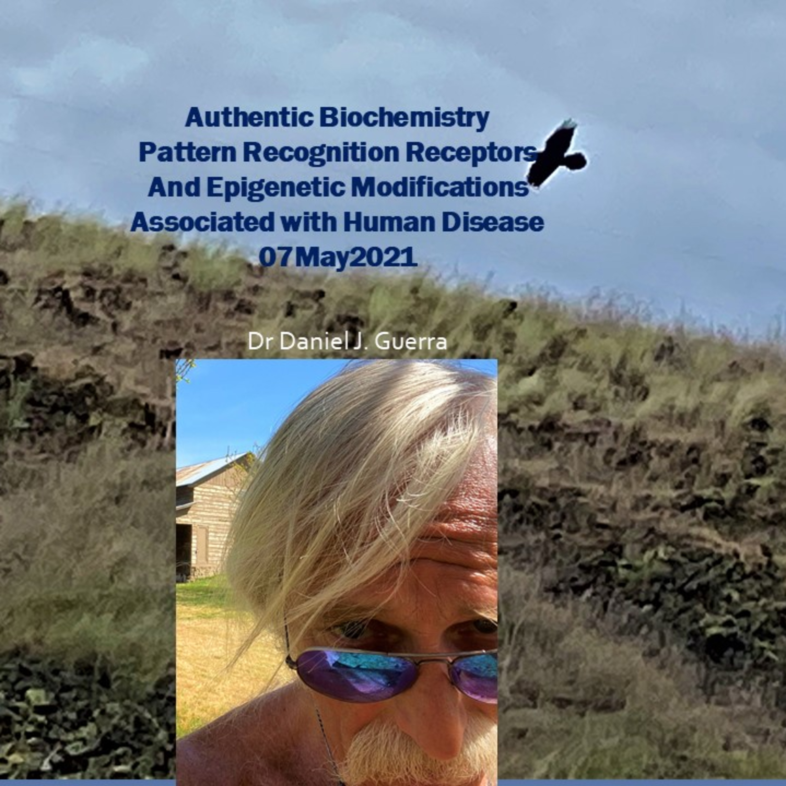 Pattern Recognition Receptors: Some molecular detail. DJGPhD Authentic Biochemistry. 07 May 2021