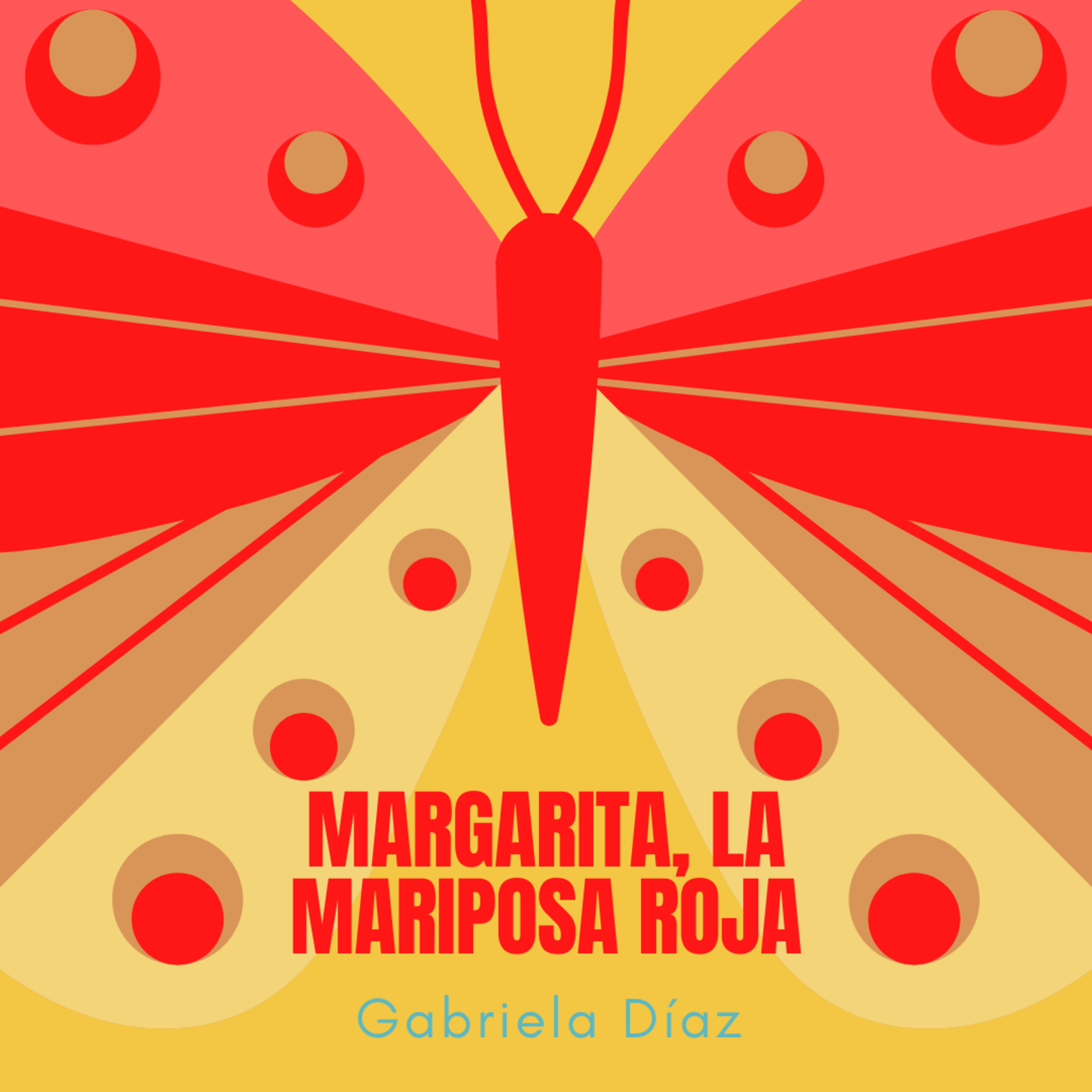 Audiolibro: Margarita, la Mariposa Roja - Gabriela Díaz