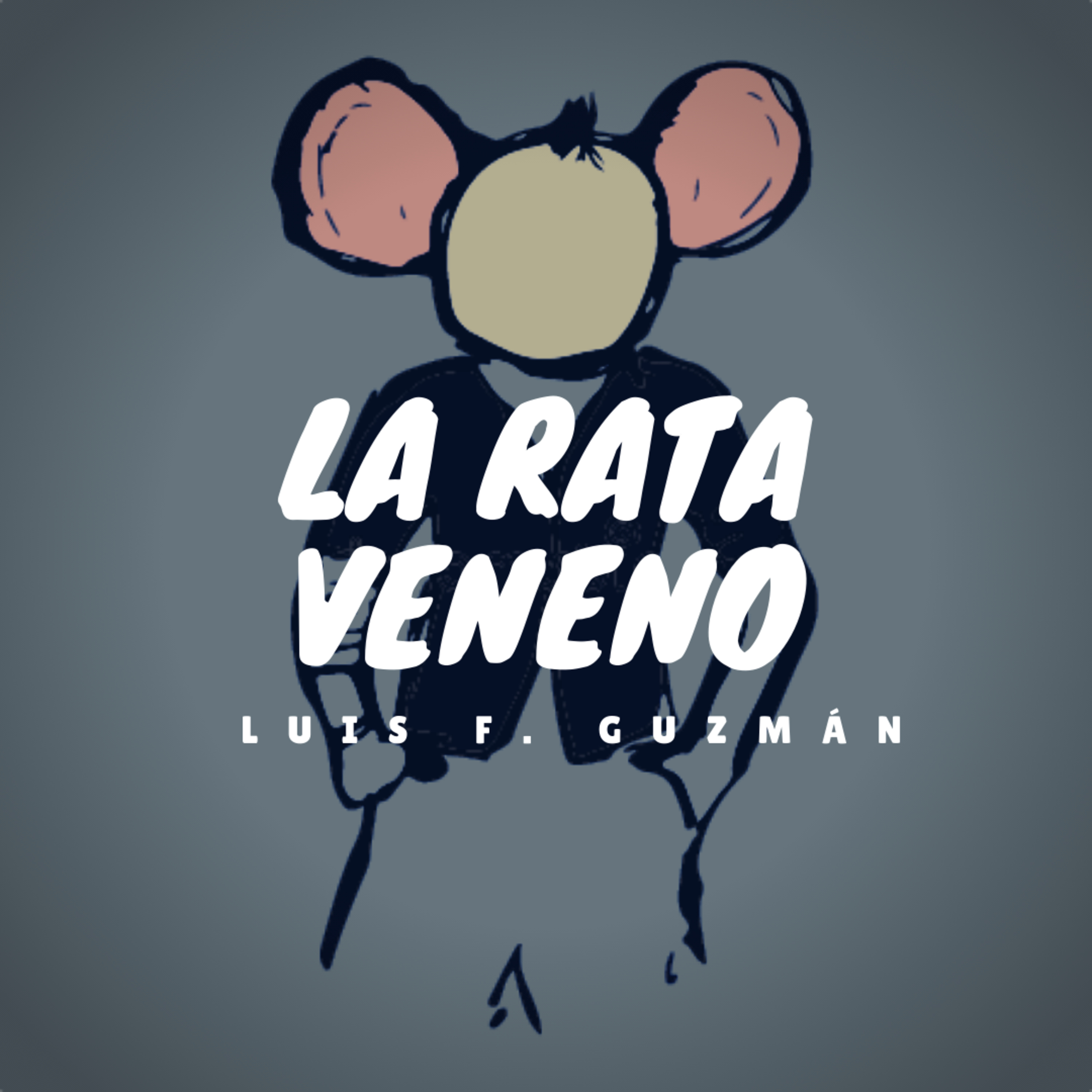 Audiolibro: La Rata Veneno - Luis F. Guzmán