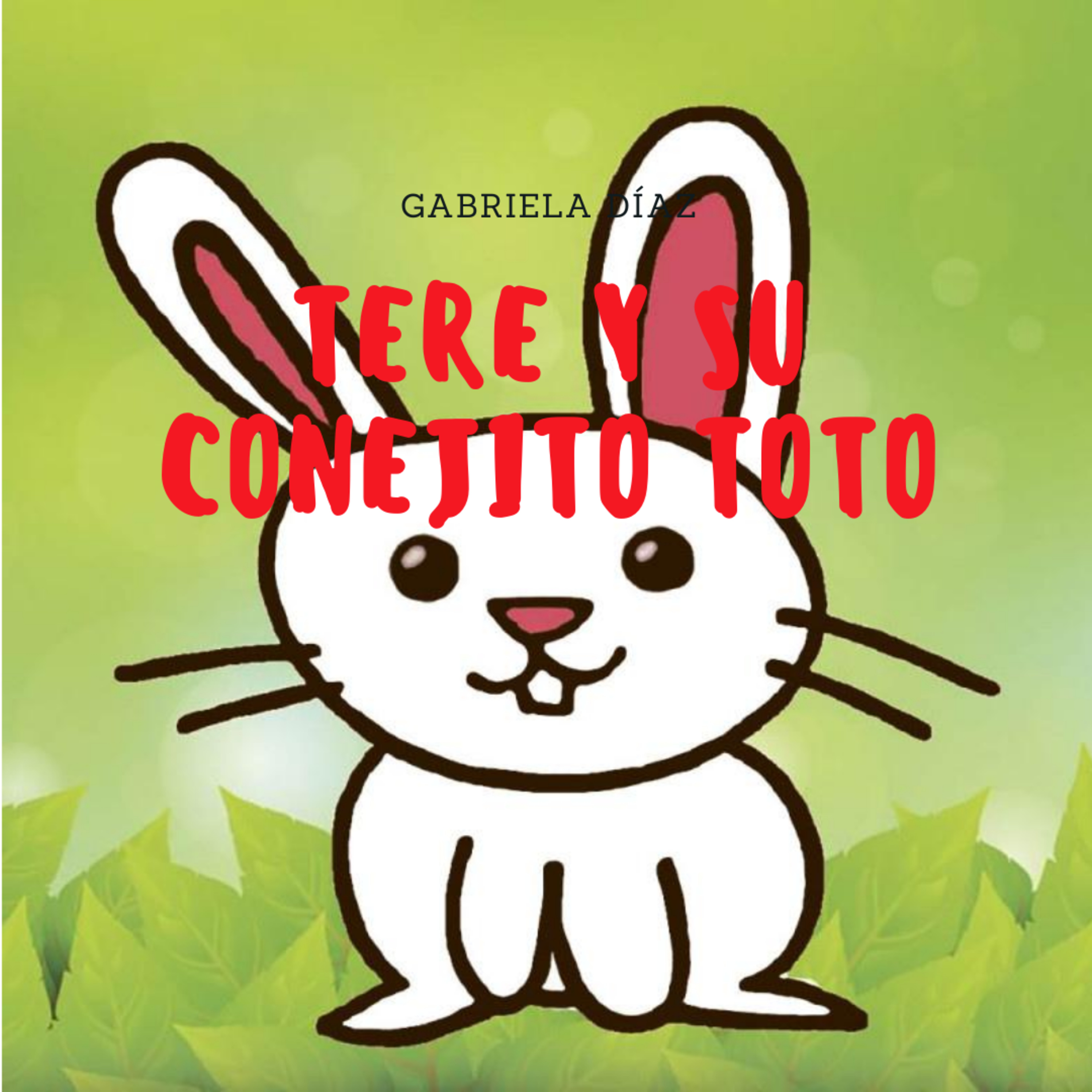 Audiolibro: Tere y su conejito Toto - Gabriela Díaz