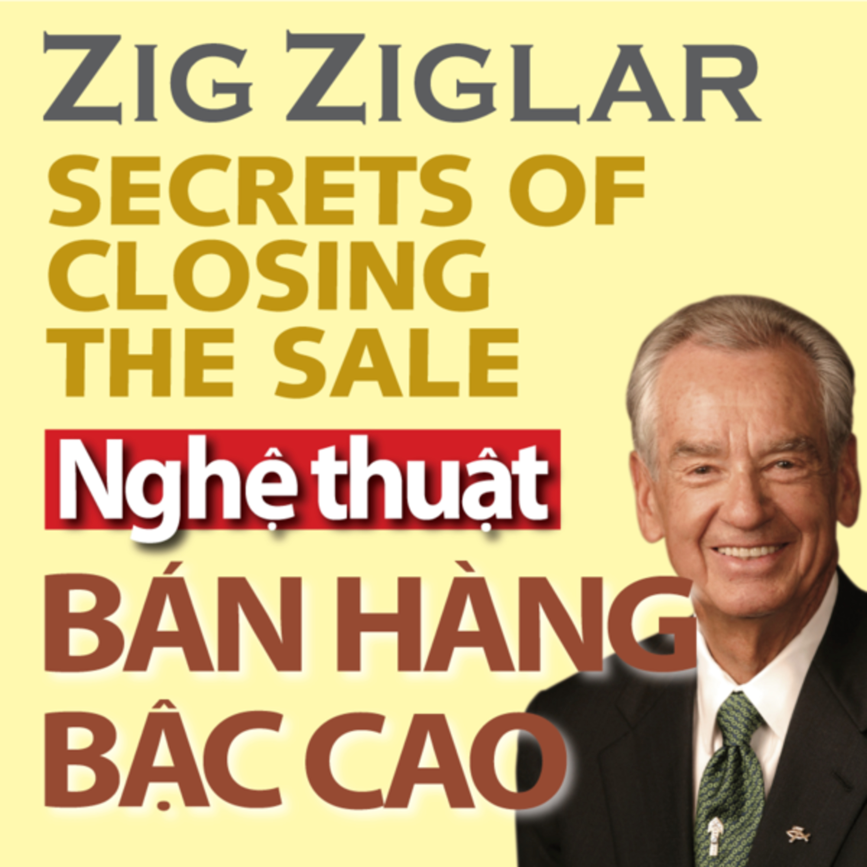 Nghệ Thuật Bán Hàng Bậc Cao - Zig Ziglar - Nghe trọn bộ Sách nói tại Voiz FM (voiz.vn/download) episode artwork