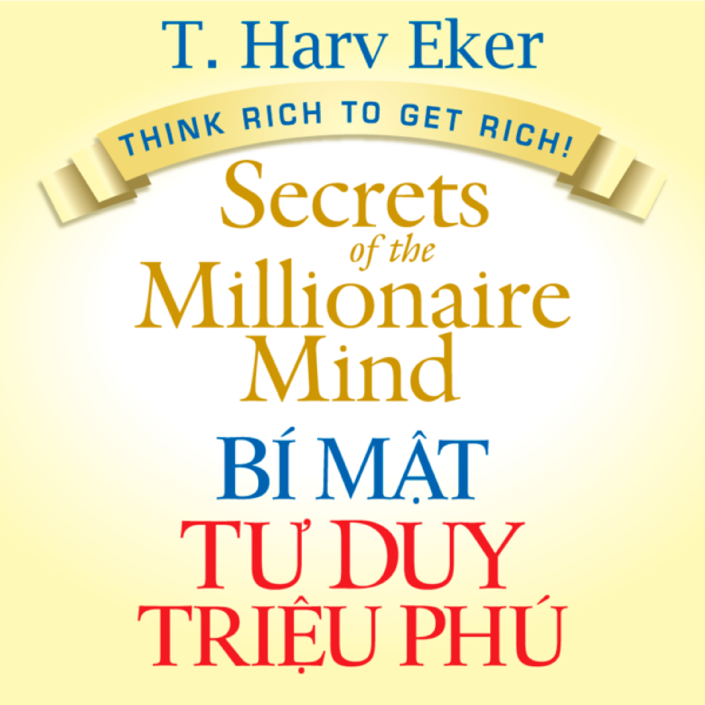 Bí mật tư duy triệu phú - T. Harv Eker - Nghe trọn bộ Sách nói tại Voiz FM (voiz.vn/download) episode artwork