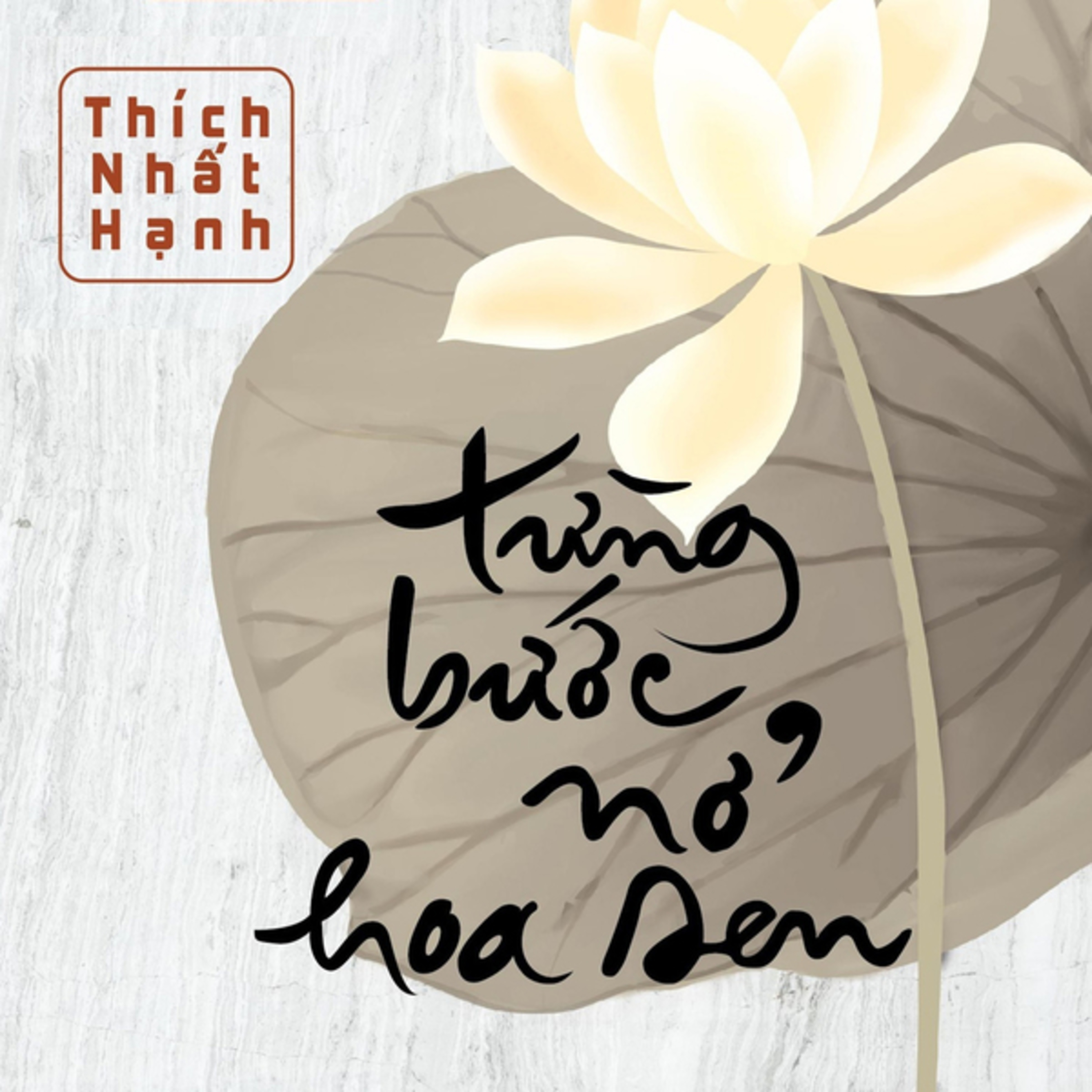 Từng bước nở hoa sen - Thích Nhất Hạnh - Nghe trọn bộ Sách nói tại Voiz FM (voiz.vn/download) episode artwork