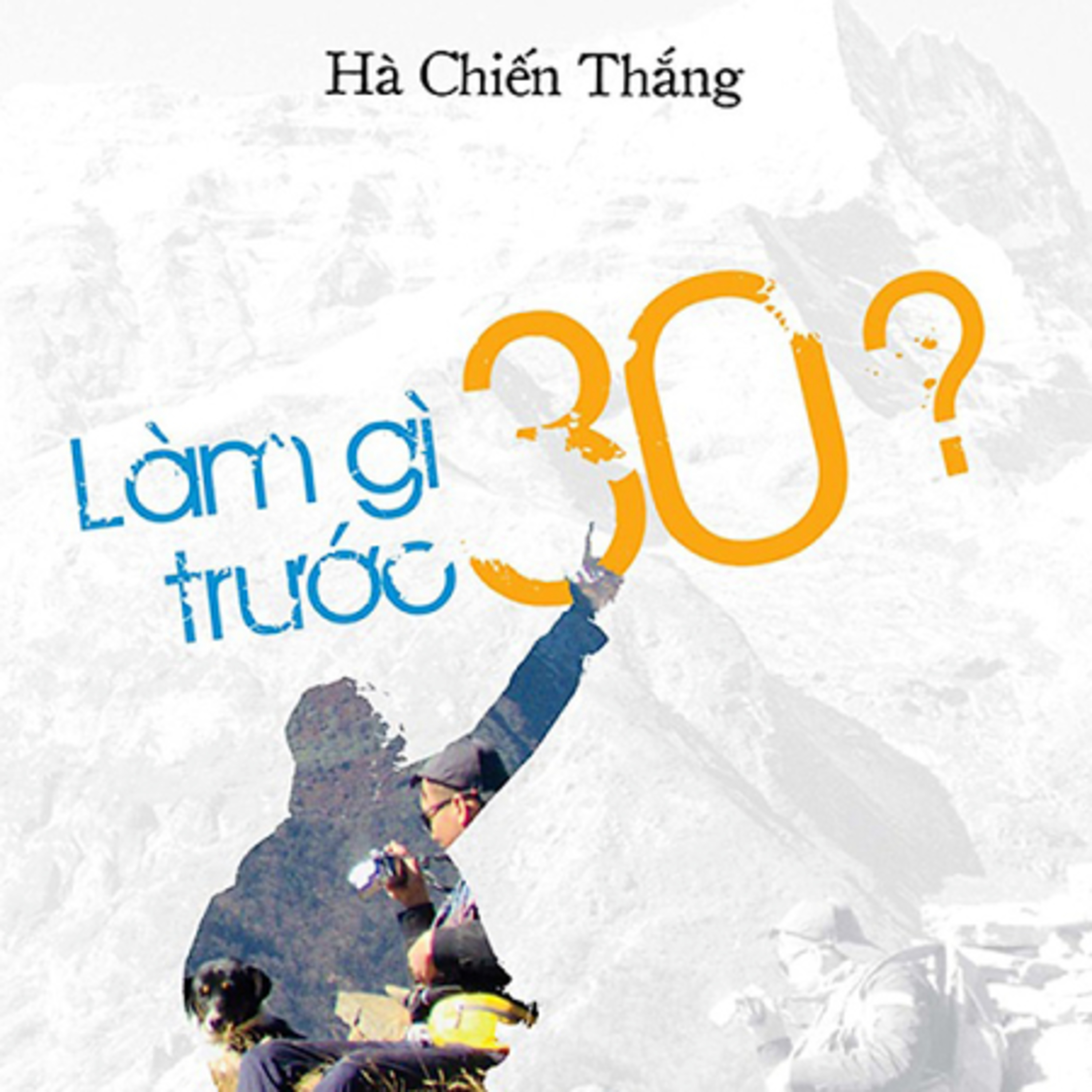 Làm gì trước 30? - Hà Chiến Thắng - Nghe trọn bộ Sách nói tại Voiz FM (voiz.vn/download) episode artwork