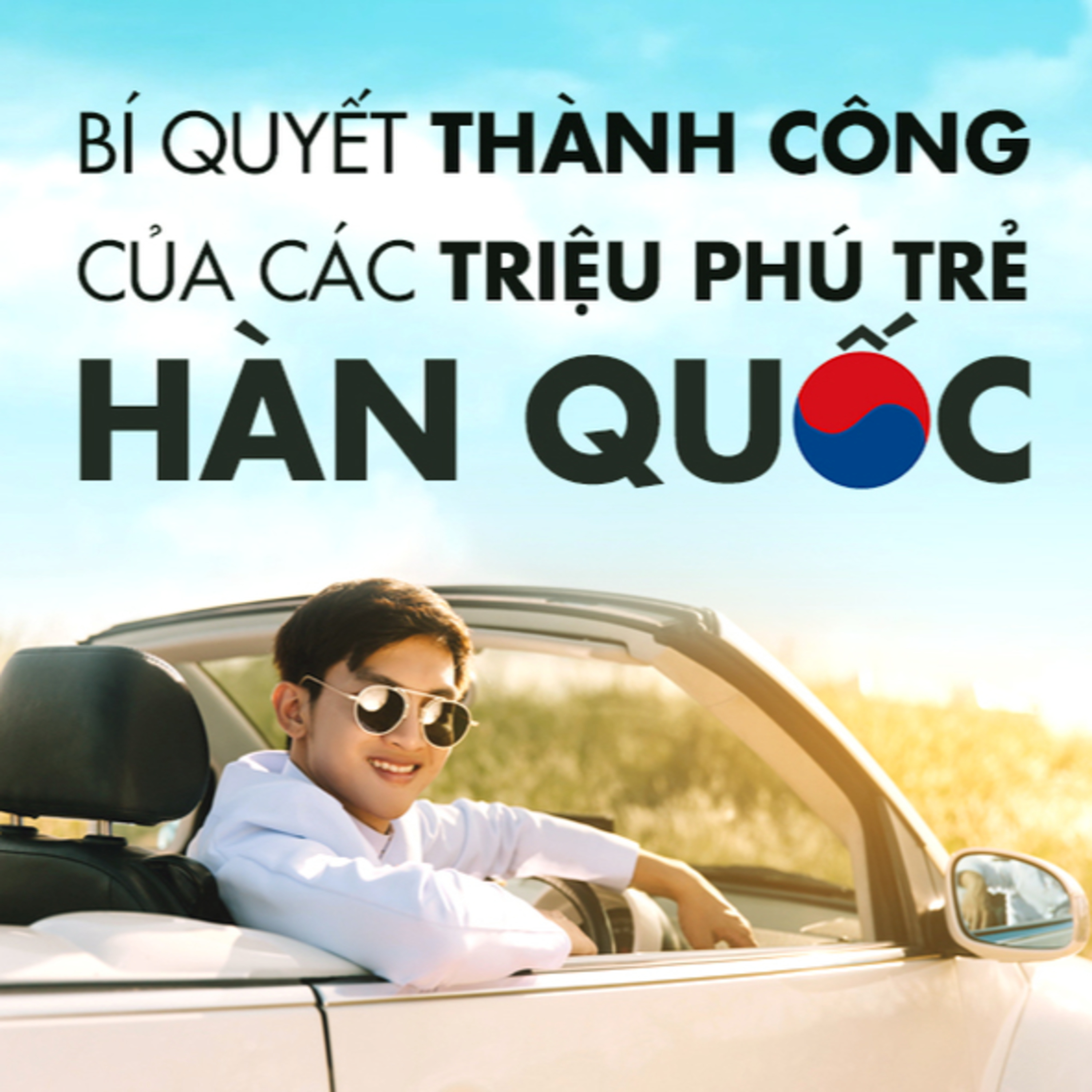 Bí Quyết Thành Công Của Các Triệu Phú Trẻ Hàn Quốc - Park Yong Seok - Nghe trọn bộ Sách nói tại Voiz FM (voiz.vn/download) episode artwork