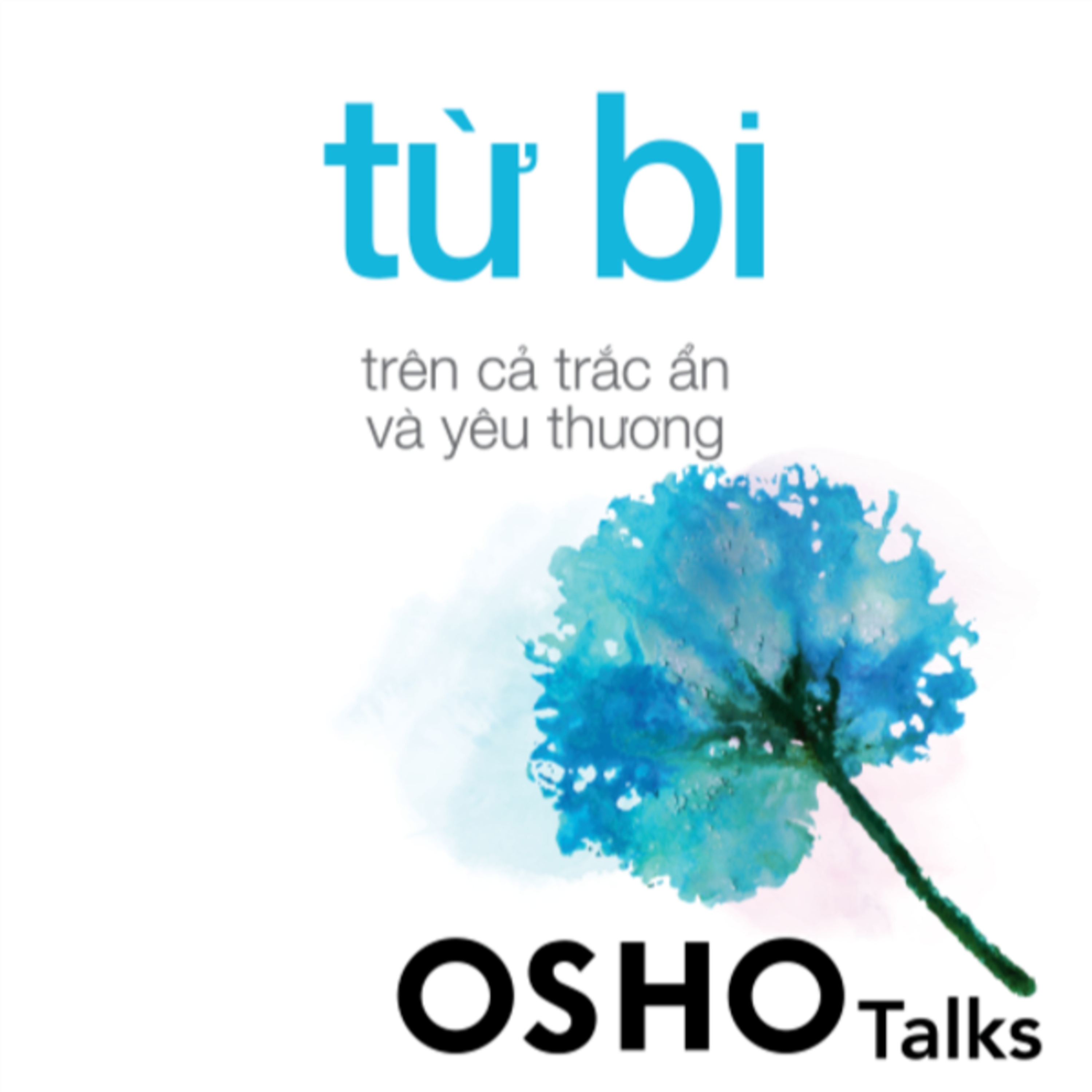 Từ Bi - Osho - Nghe trọn bộ Sách nói tại Voiz FM (voiz.vn/download) episode artwork