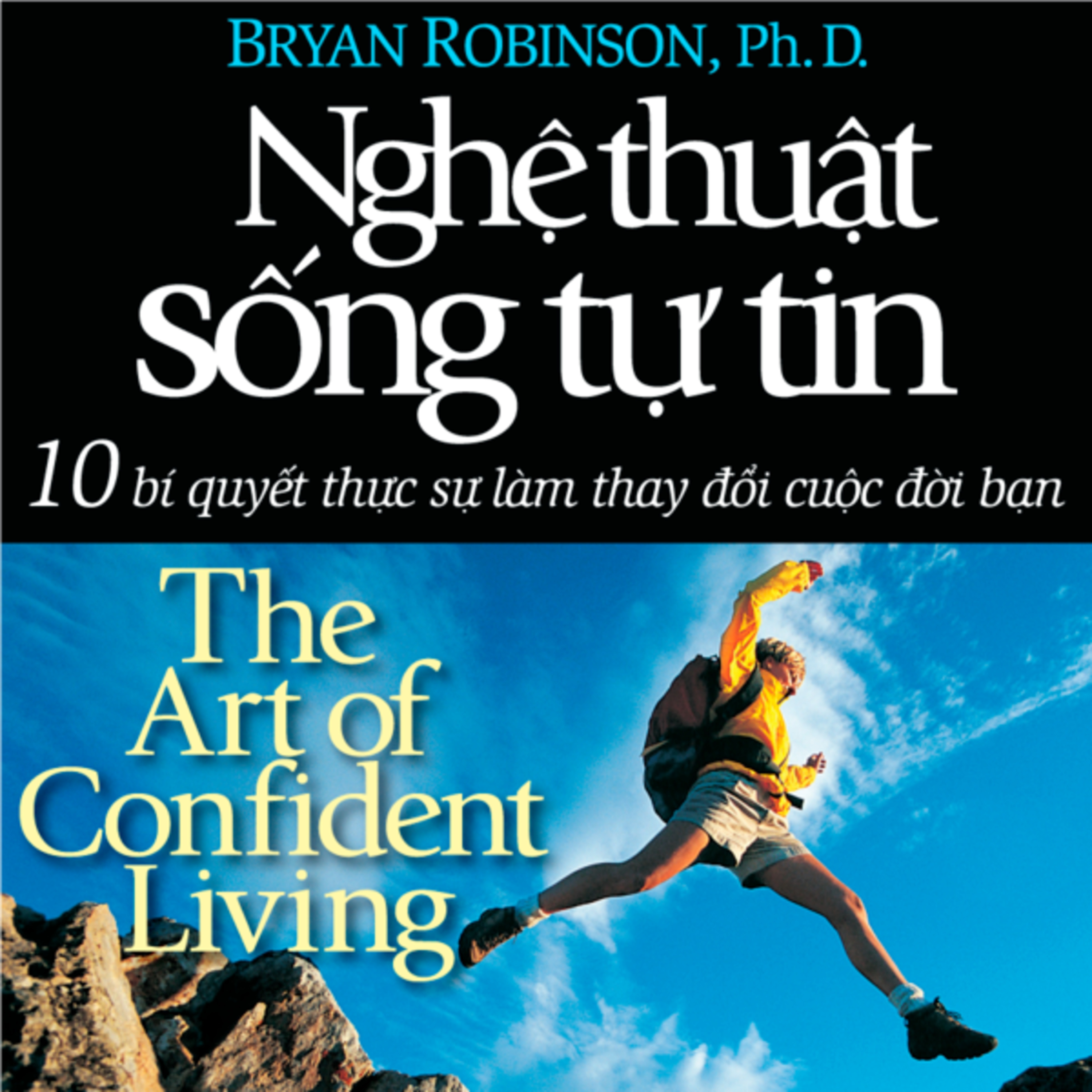 Nghệ thuật sống tự tin - Bryan Robinson, Ph. D - Nghe trọn bộ Sách nói tại Voiz FM (voiz.vn/download) episode artwork