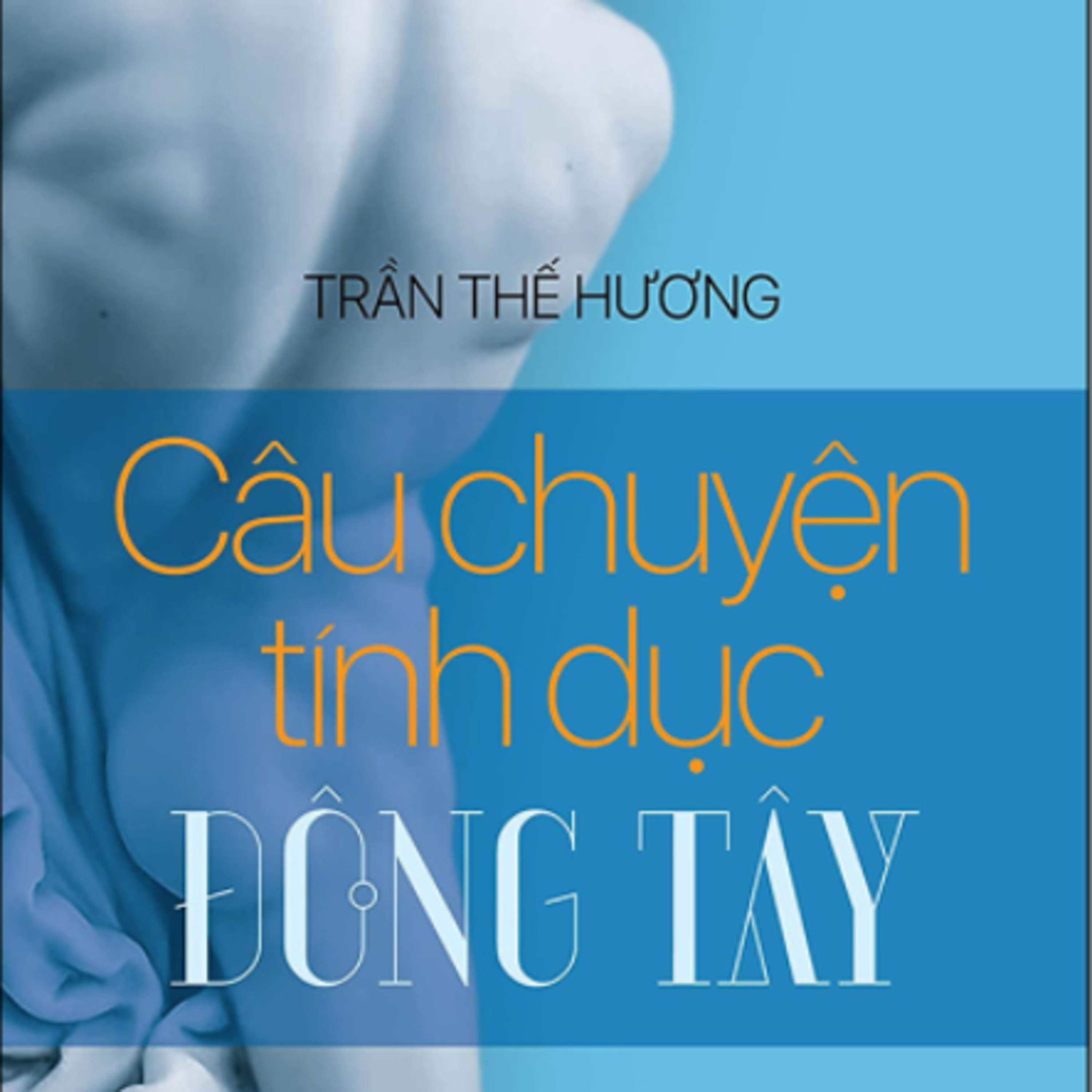 Sách nói Câu Chuyện Tính Dục Đông Tây - Trần Thế Hương - Nghe trọn bộ Sách nói tại Voiz FM (voiz.vn/download) episode artwork
