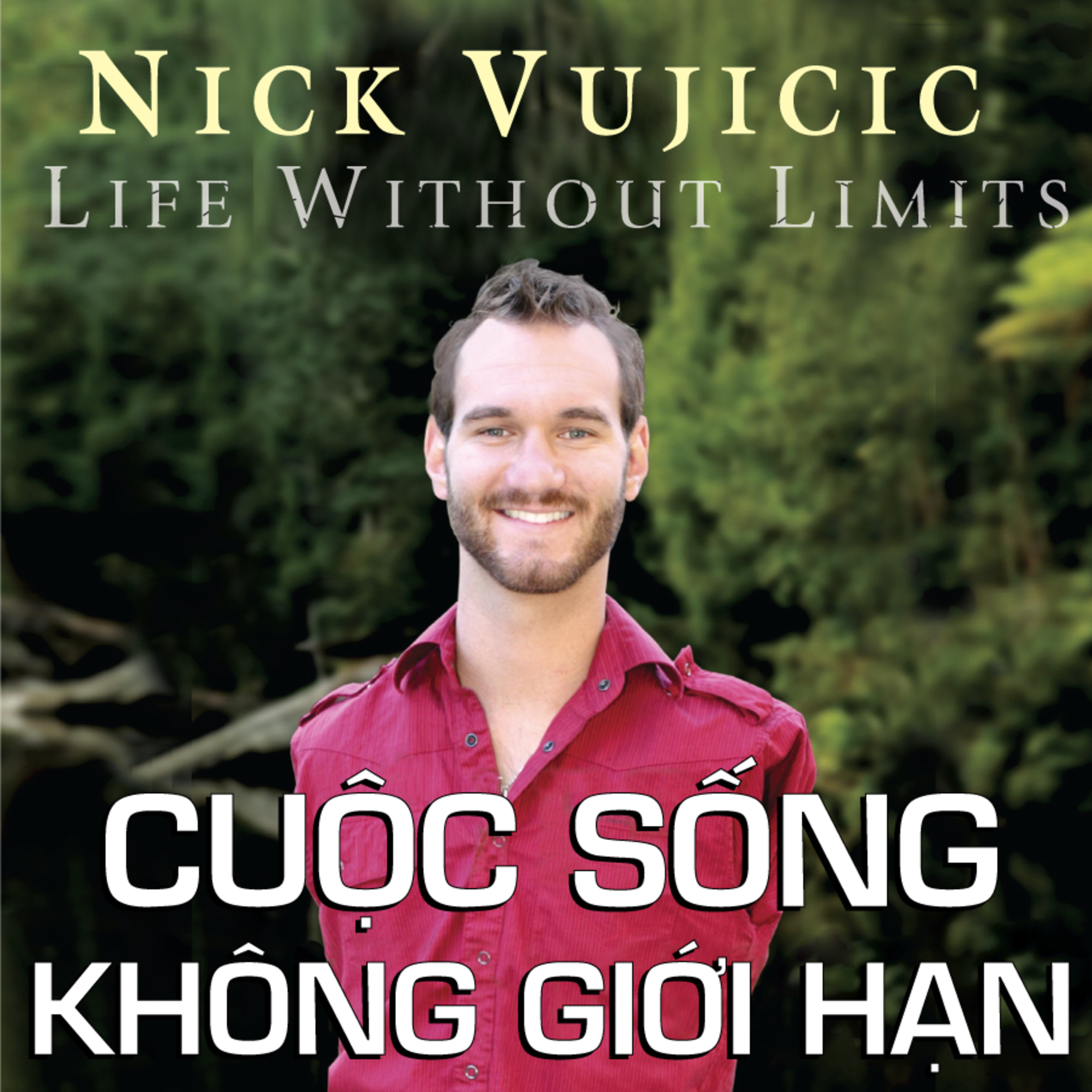Sách nói Cuộc Sống Không Giới Hạn - Nick Vujicic - Nghe trọn bộ Sách nói tại Voiz FM (voiz.vn/download)