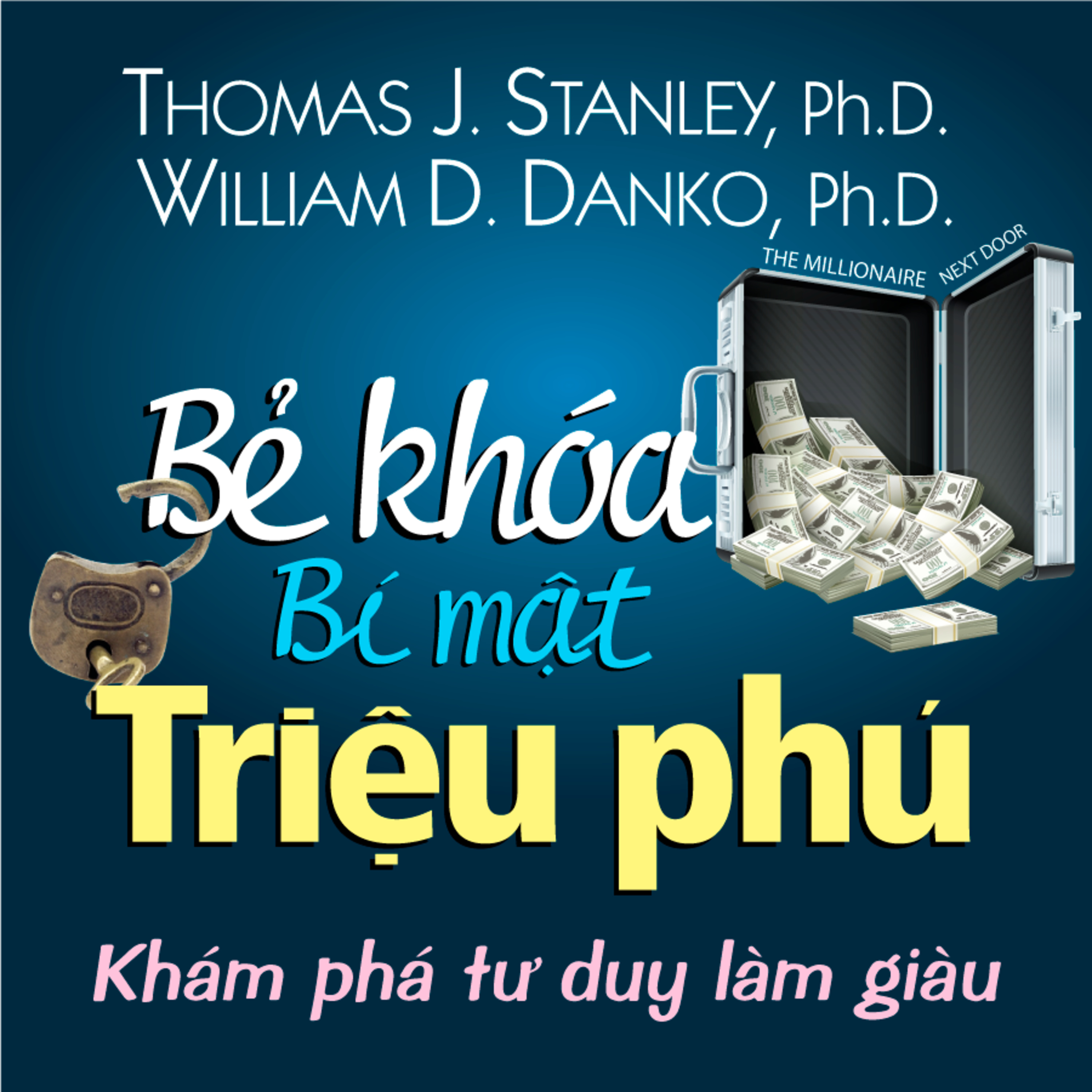 Sách nói Bẻ Khóa Bí Mật Triệu Phú - Thomas J. Stanley - William D. Danko - Nghe trọn bộ Sách nói tại Voiz FM (voiz.vn/download)