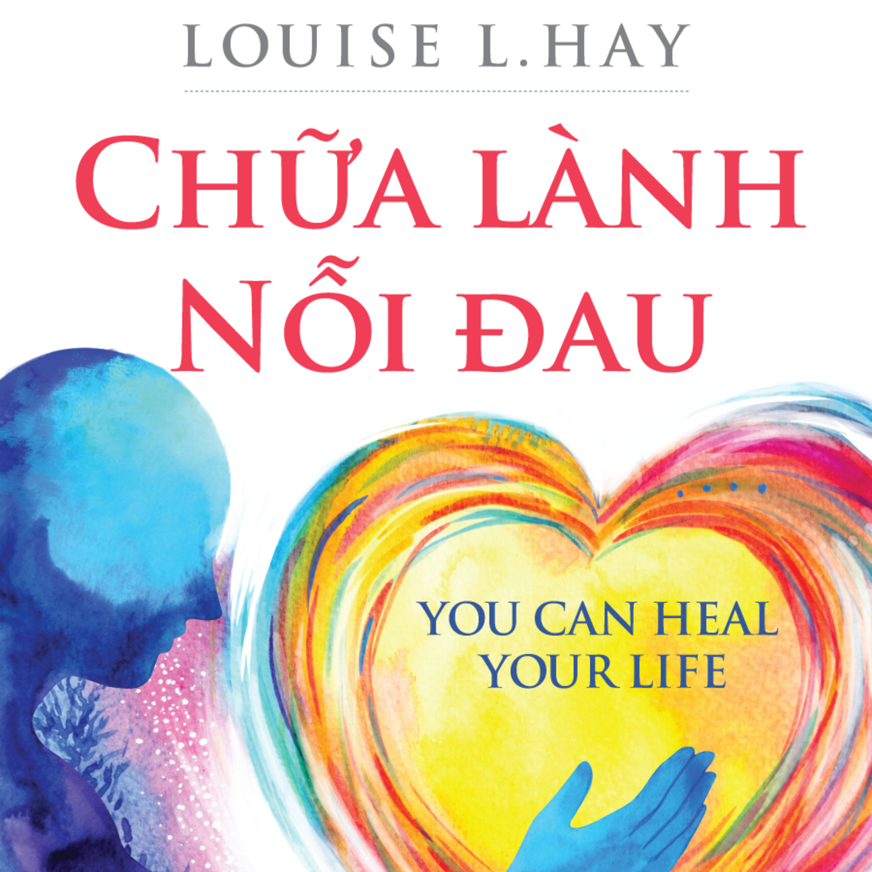 Sách nói Chữa Lành Nỗi Đau - Louise L Hay - Nghe trọn bộ Sách nói tại Voiz FM (voiz.vn/download)
