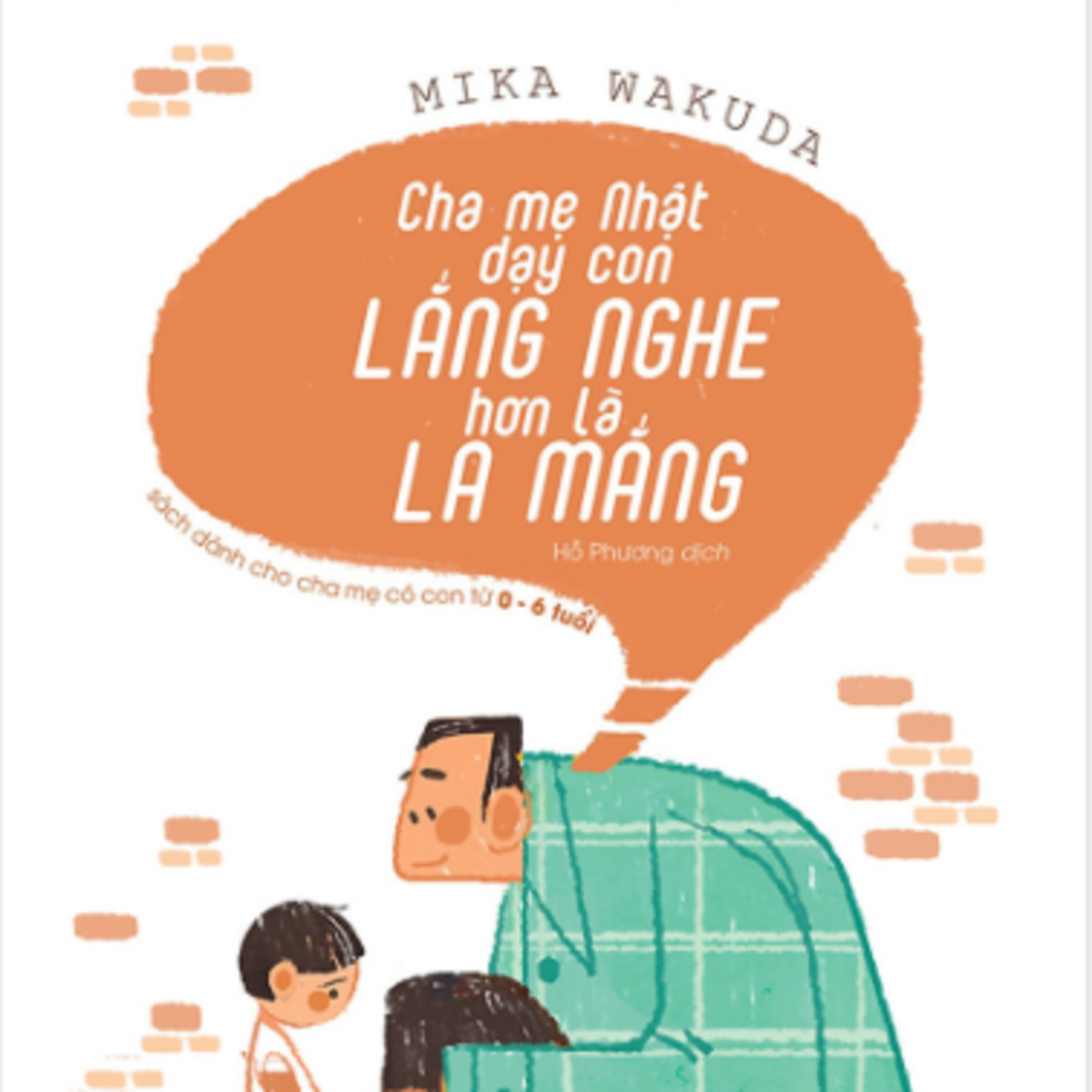 Sách nói Cha Mẹ Nhật Dạy Con Lắng Nghe Hơn Là La Mắng - Mika Wakuda - Nghe trọn bộ Sách nói tại Voiz FM (voiz.vn/download)