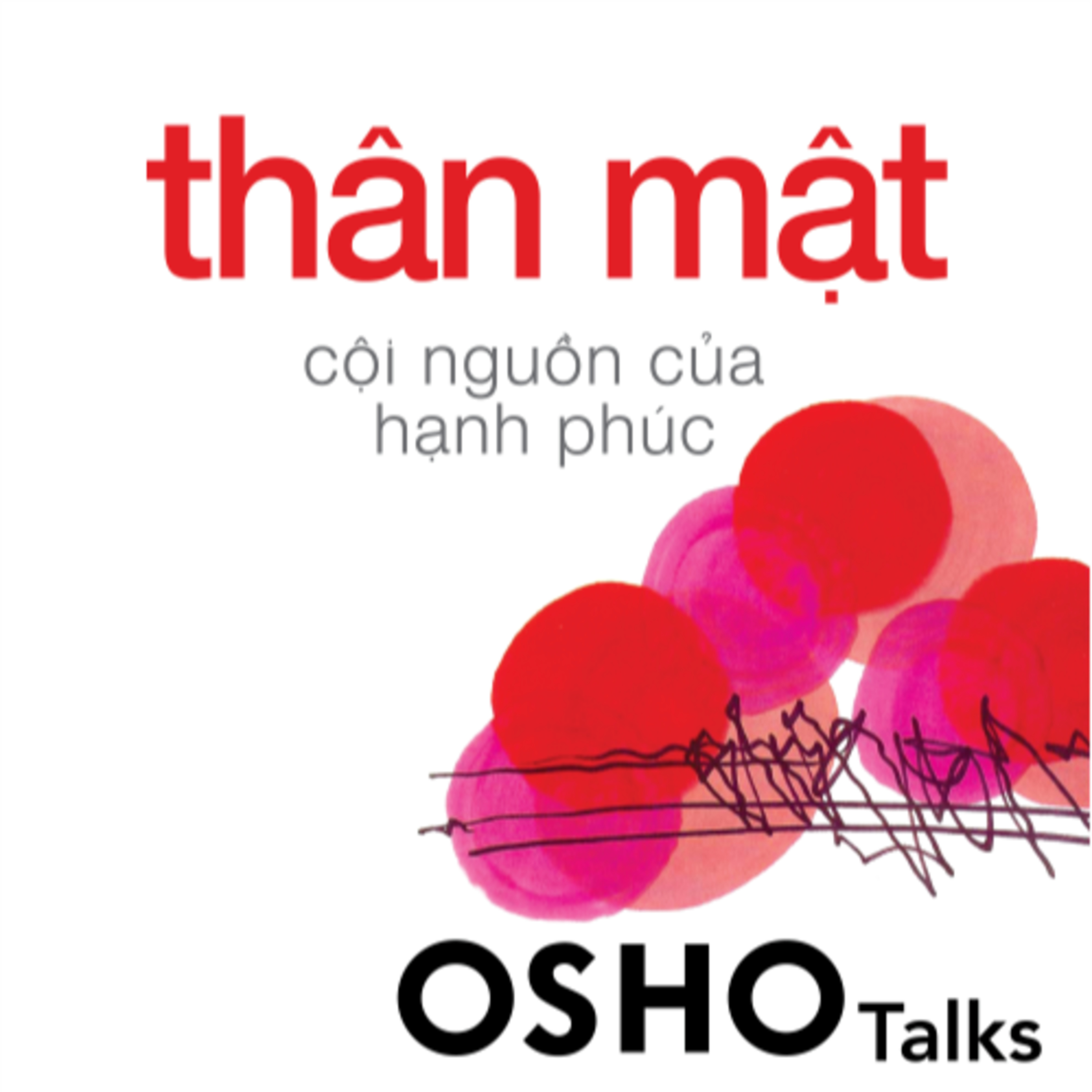 Sách nói OSHO - Thân Mật Cội Nguồn Của Hạnh Phúc - Nghe trọn bộ Sách nói tại Voiz FM (voiz.vn/download)