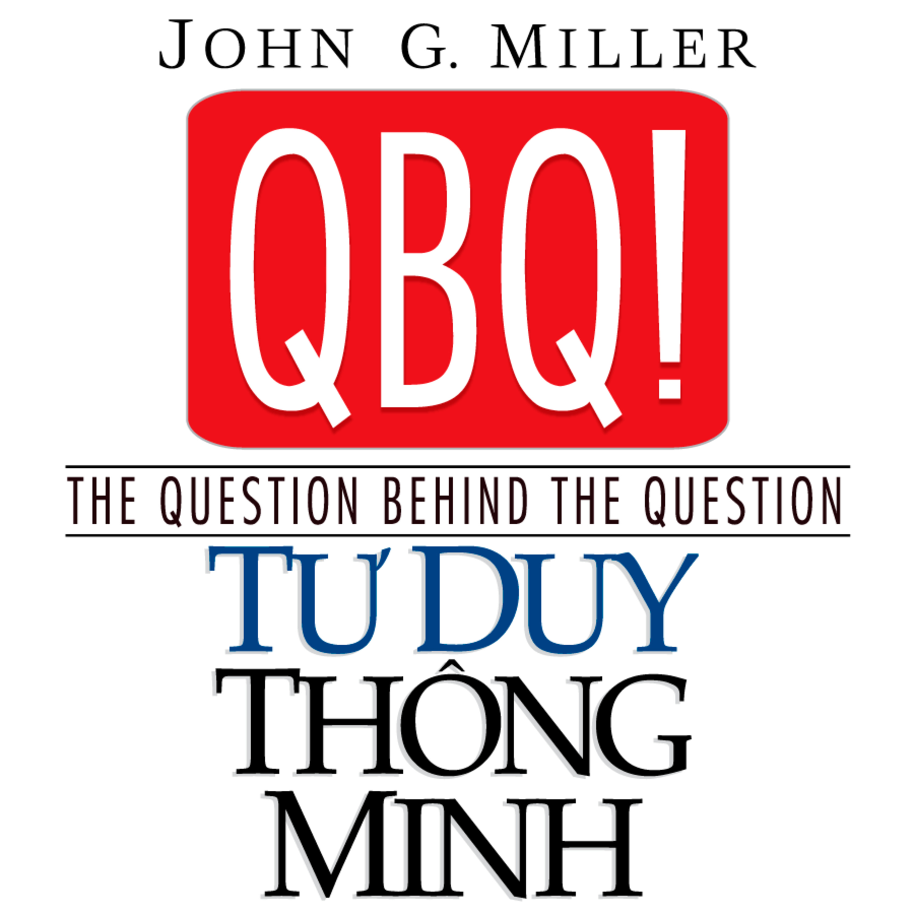 Sách nói Tư Duy Thông Minh - John G. Miller - Nghe trọn bộ Sách nói tại Voiz FM (voiz.vn/download)