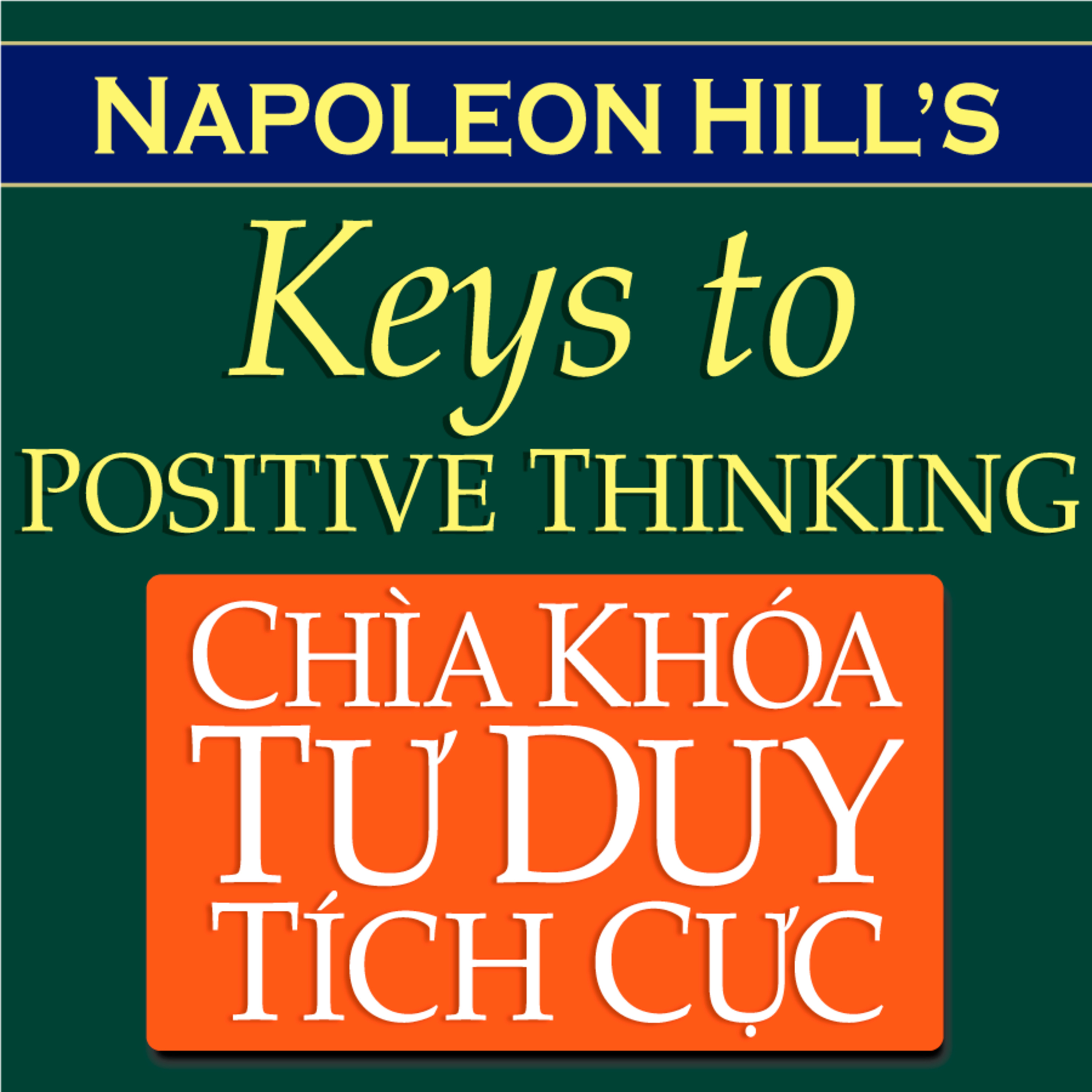 Sách nói Chìa Khóa Tư Duy Tích Cực - Napoleon Hill - Nghe trọn bộ Sách nói tại Voiz FM (voiz.vn/download)
