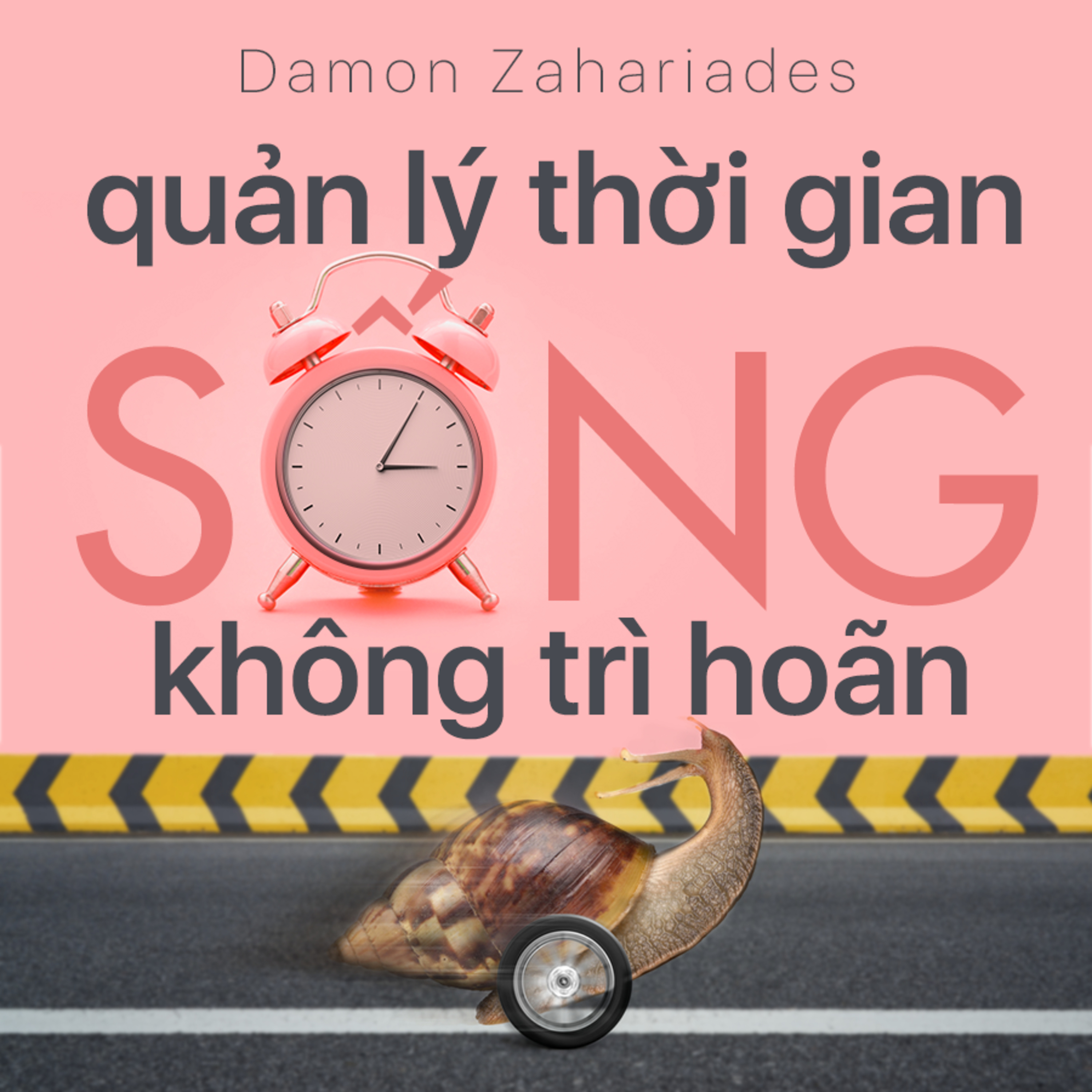 Sách nói Quản Lý Thời Gian, Sống Không Trì Hoãn - Damon Zahariades - Nghe trọn bộ Sách nói tại Voiz FM (voiz.vn/download)