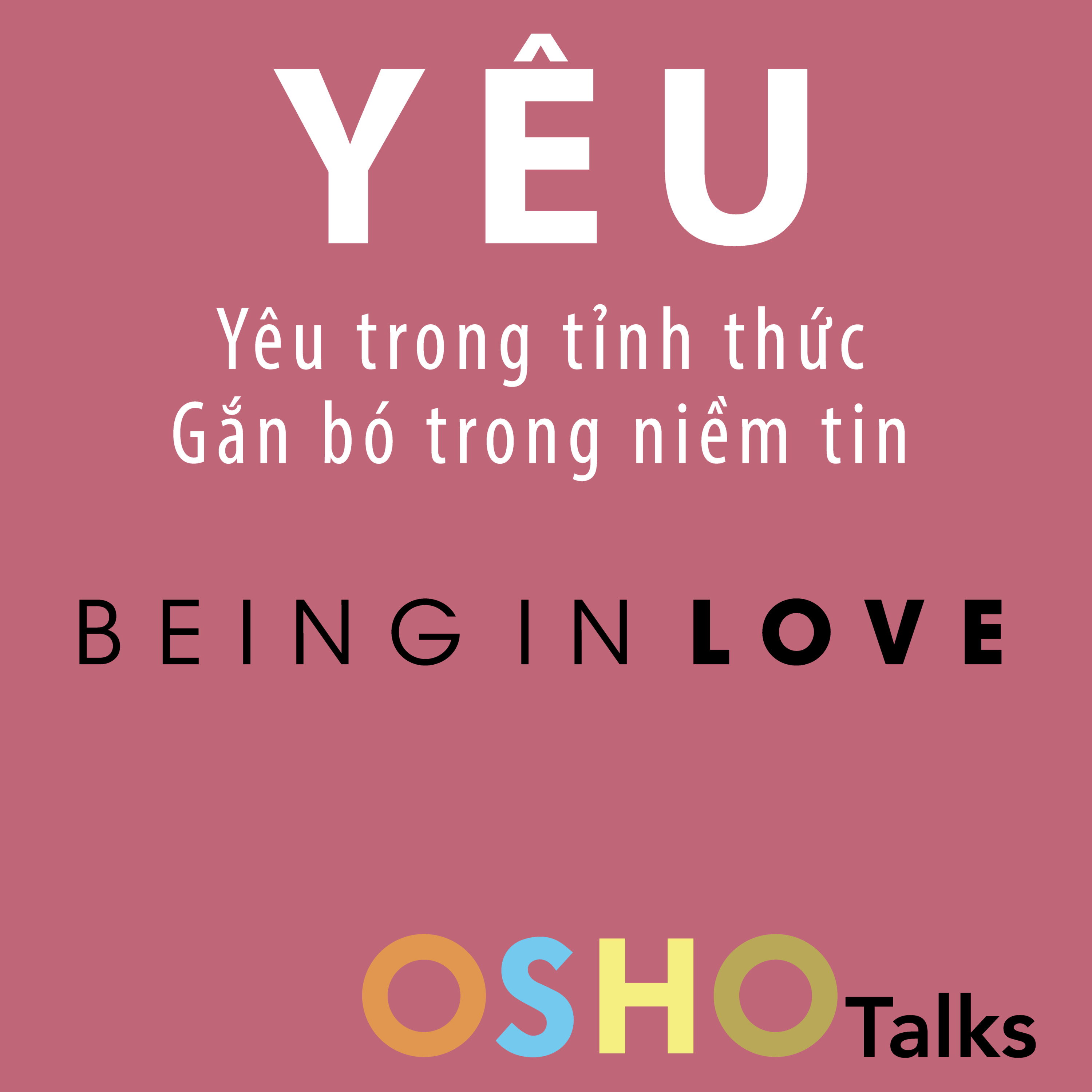 Sách nói Yêu - Osho - Nghe trọn bộ Sách nói tại Voiz FM (voiz.vn/download)