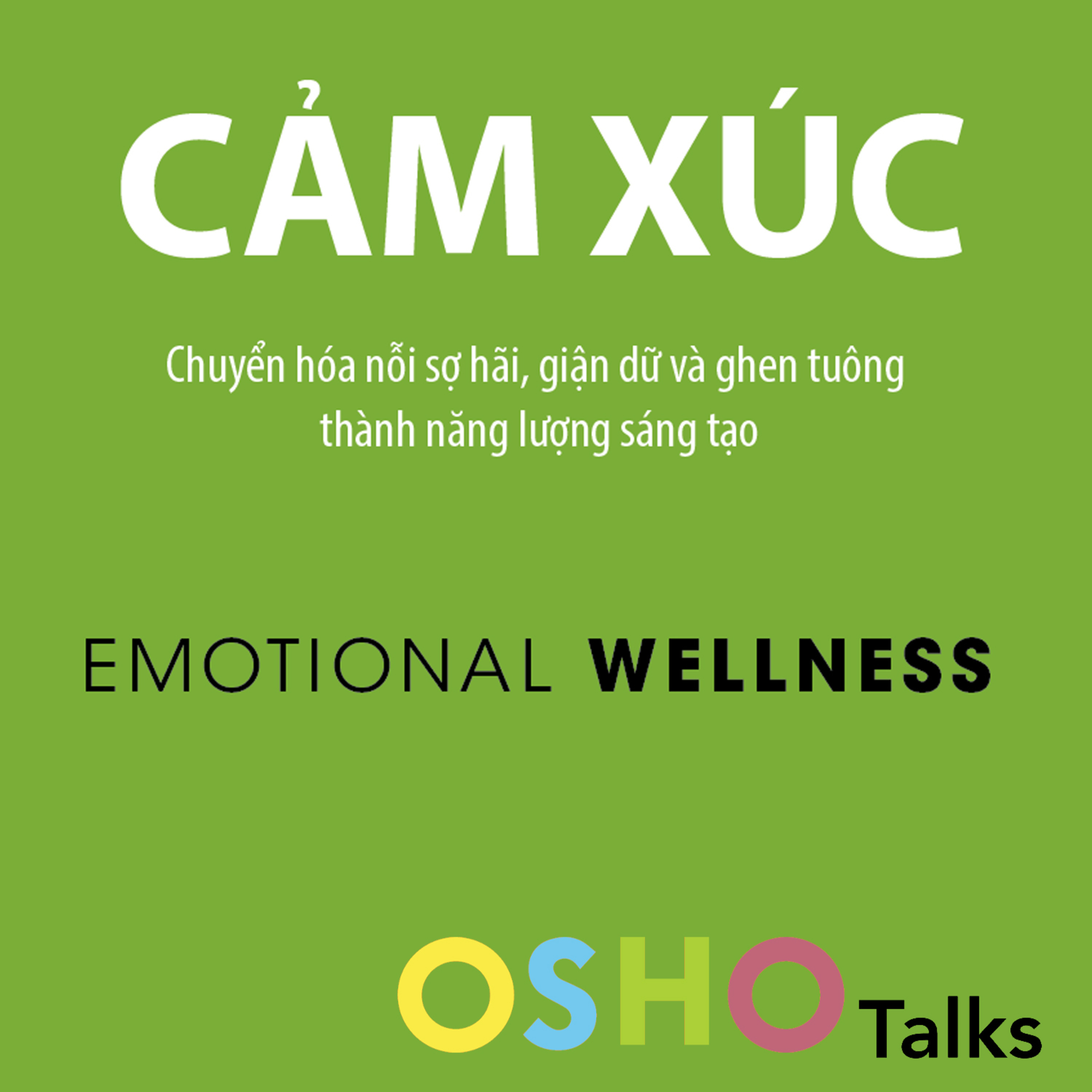 Sách nói Cảm Xúc - Osho - Nghe trọn bộ Sách nói tại Voiz FM (voiz.vn/download)