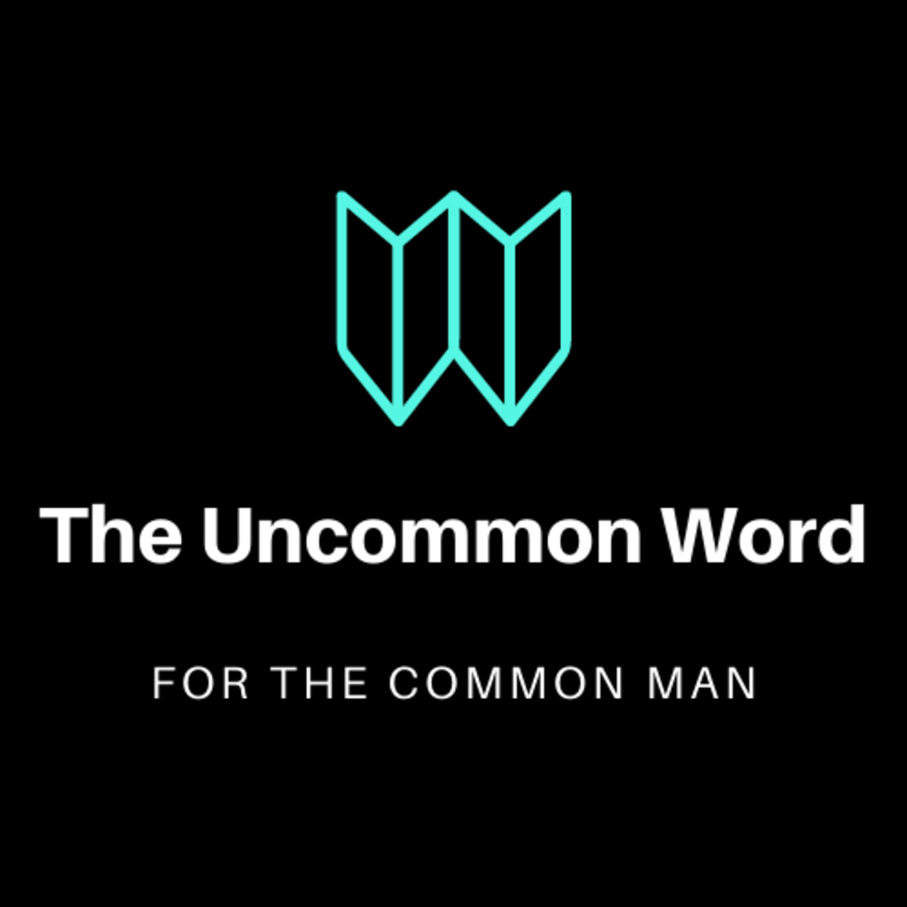The Uncommon Word for The Common Man