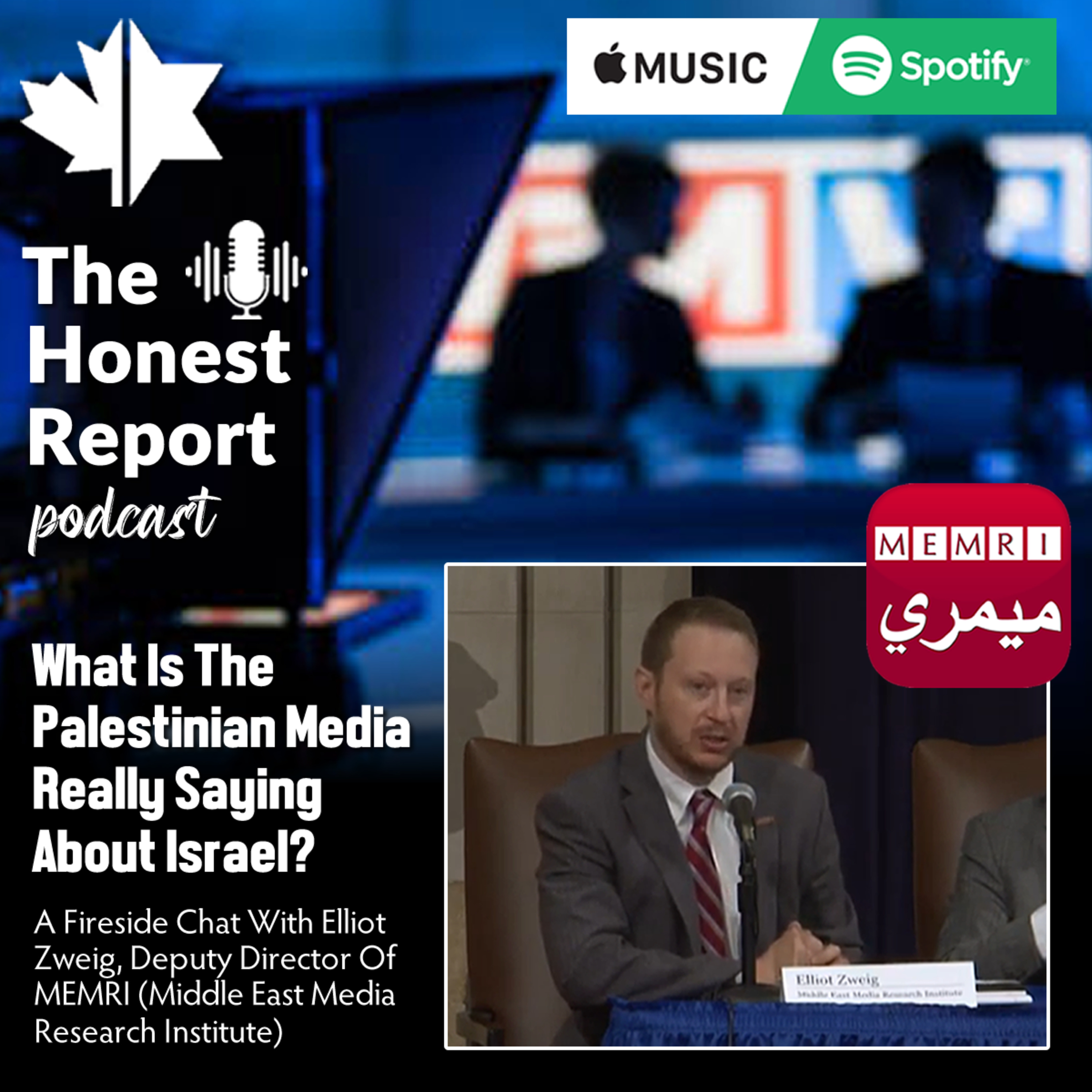 What Is The Palestinian Media Really Saying About Israel? A Fireside Chat With Elliot Zweig, Deputy Director Of MEMRI (Middle East Media Research Institute) episode artwork