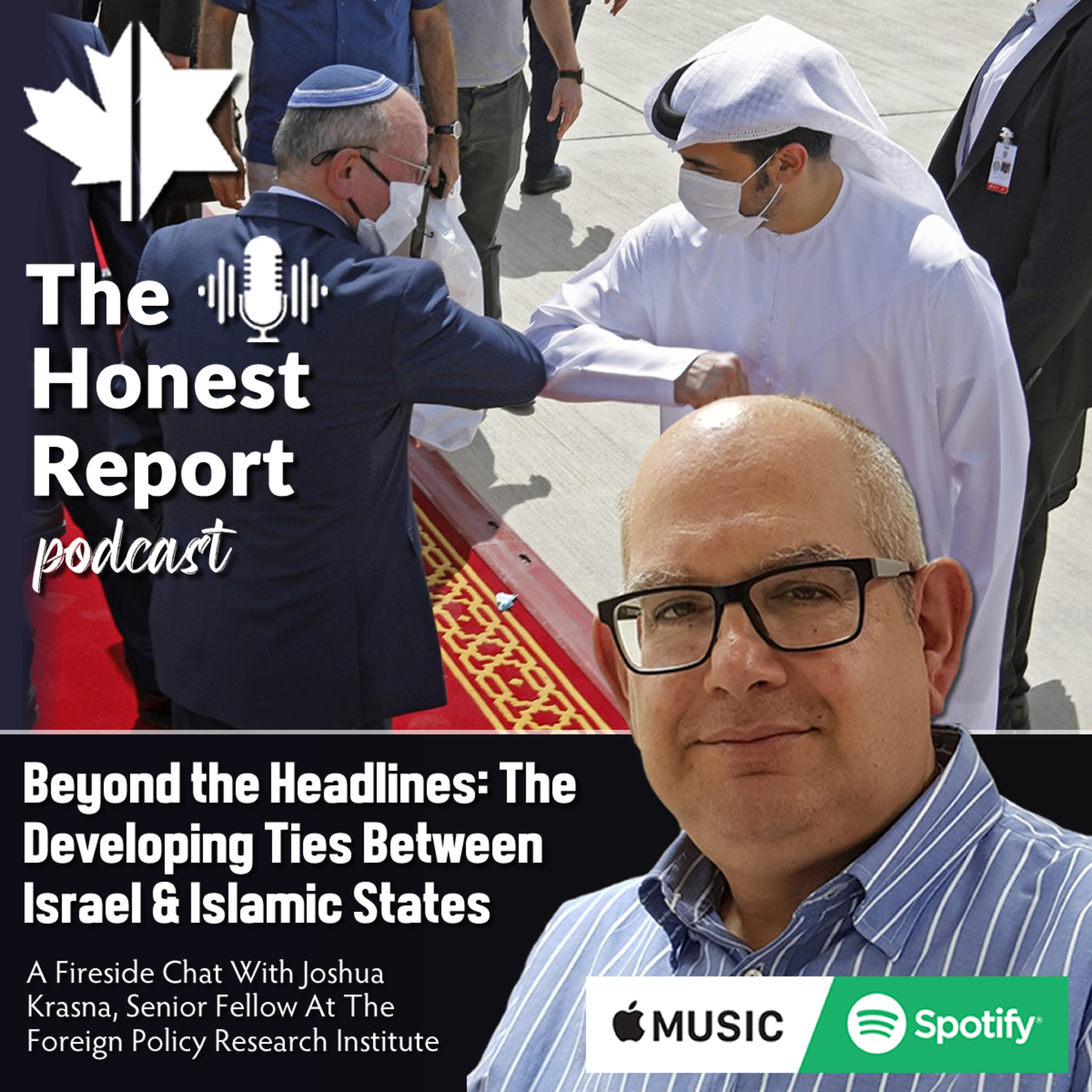 Beyond the Headlines: The Developing Ties Between Israel & Islamic States: A Fireside Chat With Joshua Krasna, Senior Fellow At The Foreign Policy Research Institute episode artwork