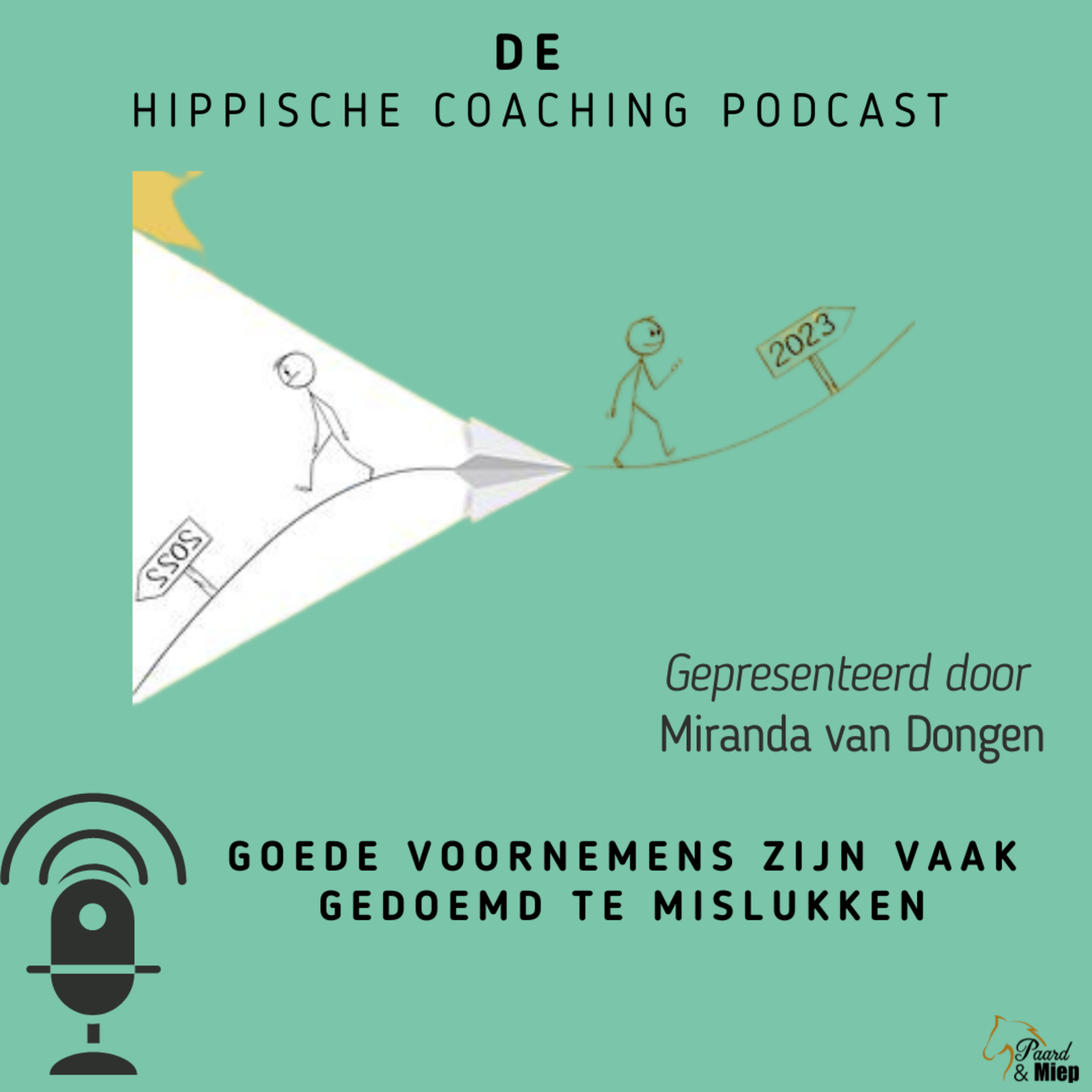 DE hippische coaching podcast door Paard & Miep hippische coaching