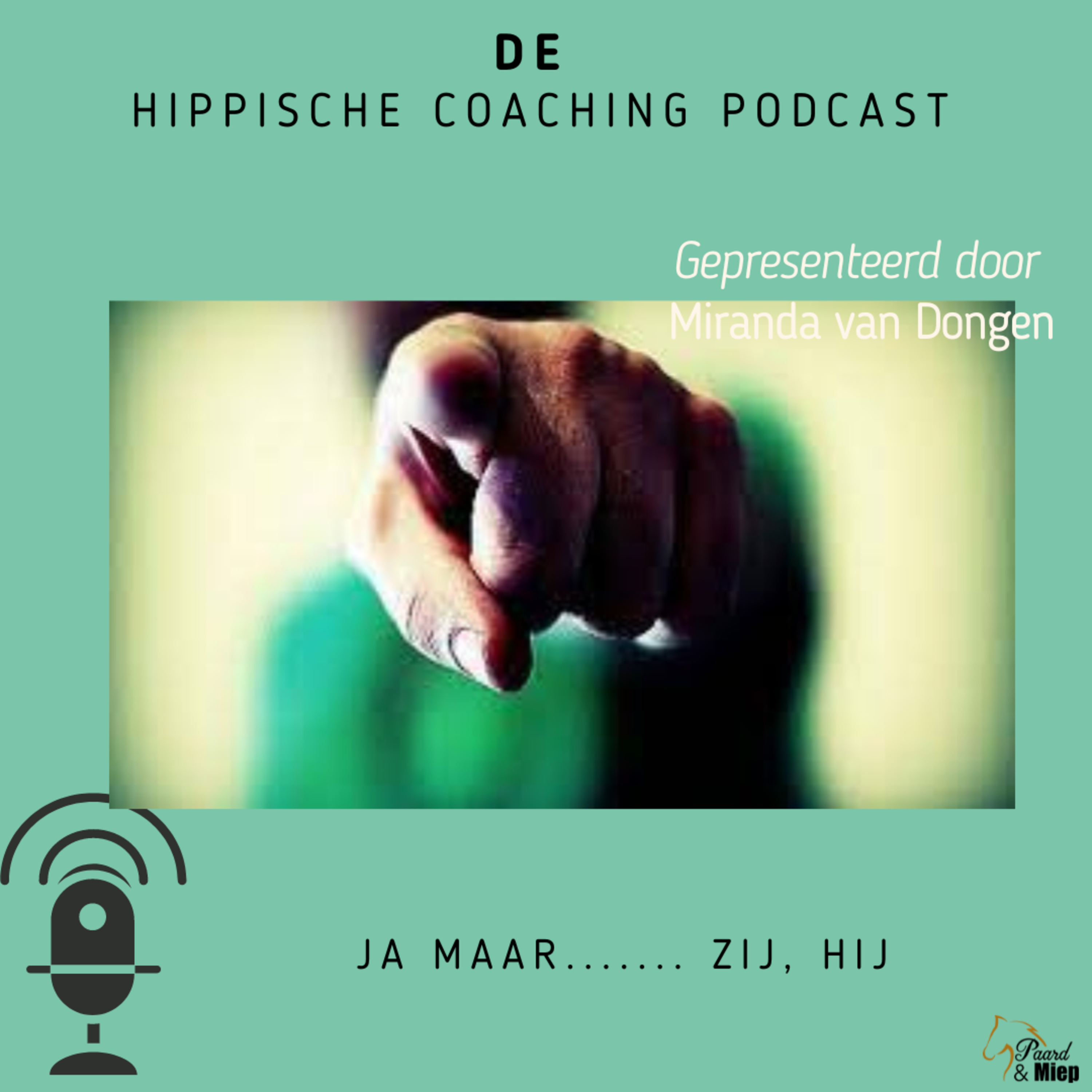 DE hippische coaching podcast door Paard & Miep hippische coaching
