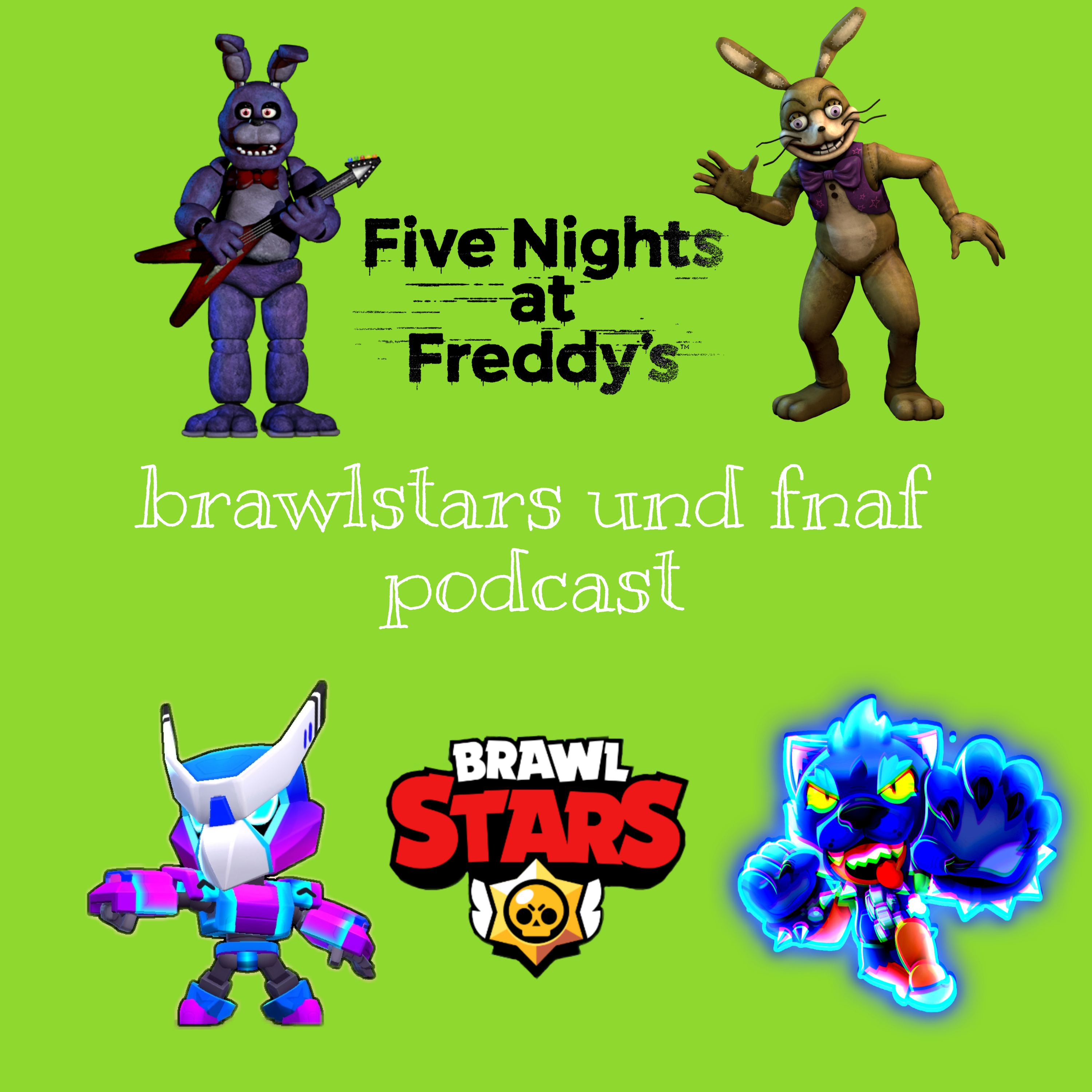 Fan Art für brawlstars und fnaf podcast  episode artwork