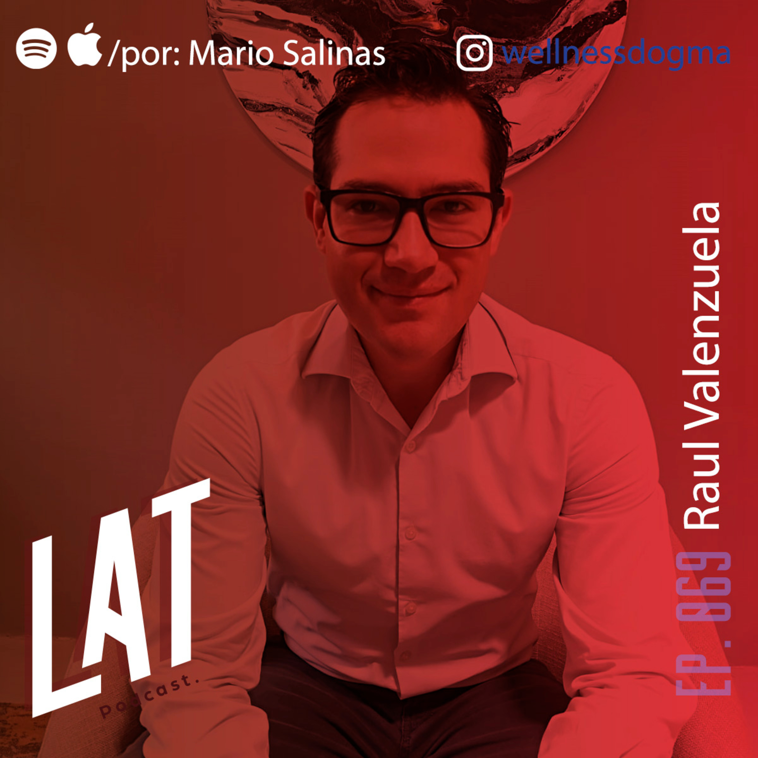 #069 Raul Valenzuela - La otra pandemia, herramientas para manejar la ansiedad y hacerte cargo de ti mismo episode artwork