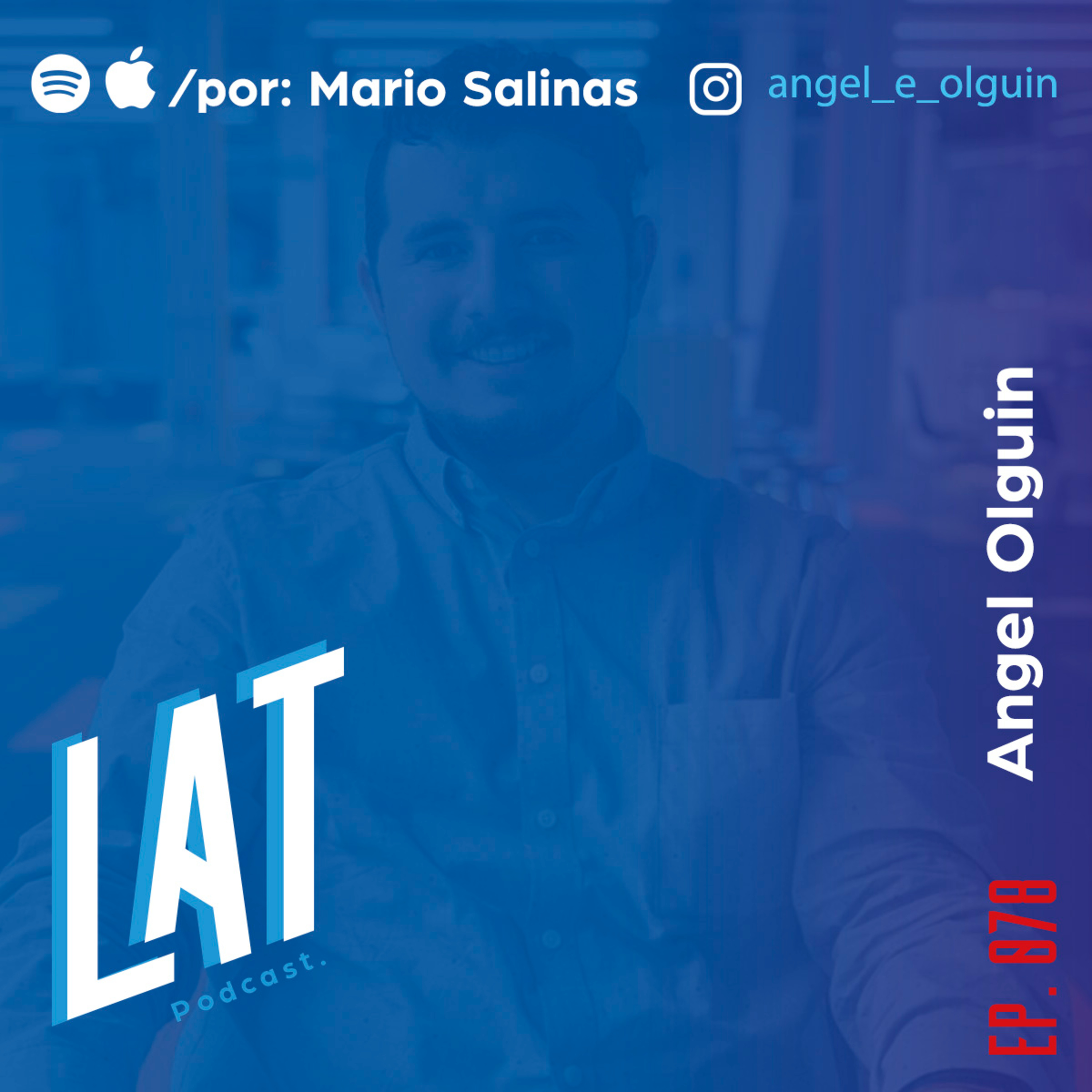 # 078 Angel Olguin - El que fracasa es el proyecto, NO el emprendedor. episode artwork