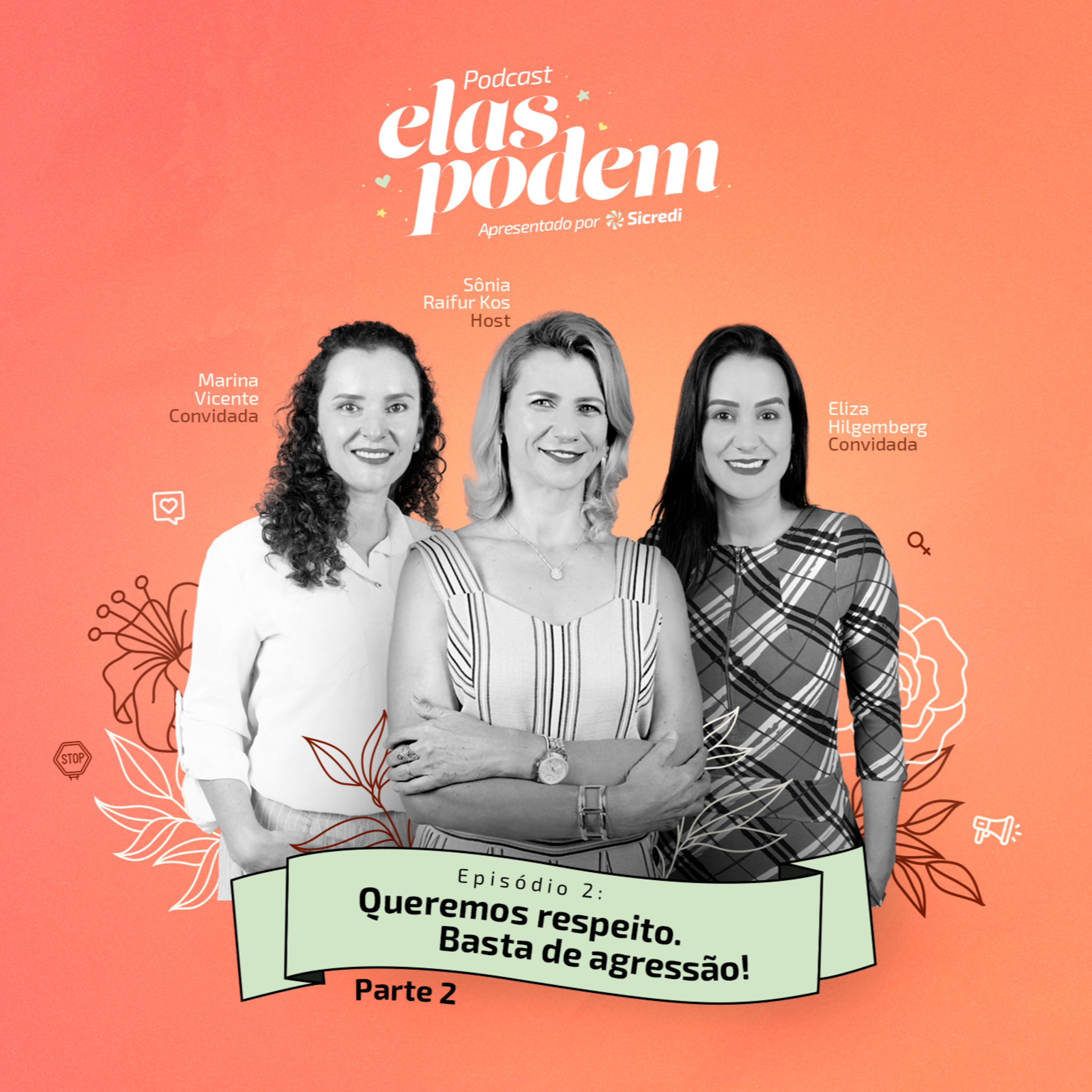 Episódio 02 pt. 2: Queremos respeito. Basta de agressão!