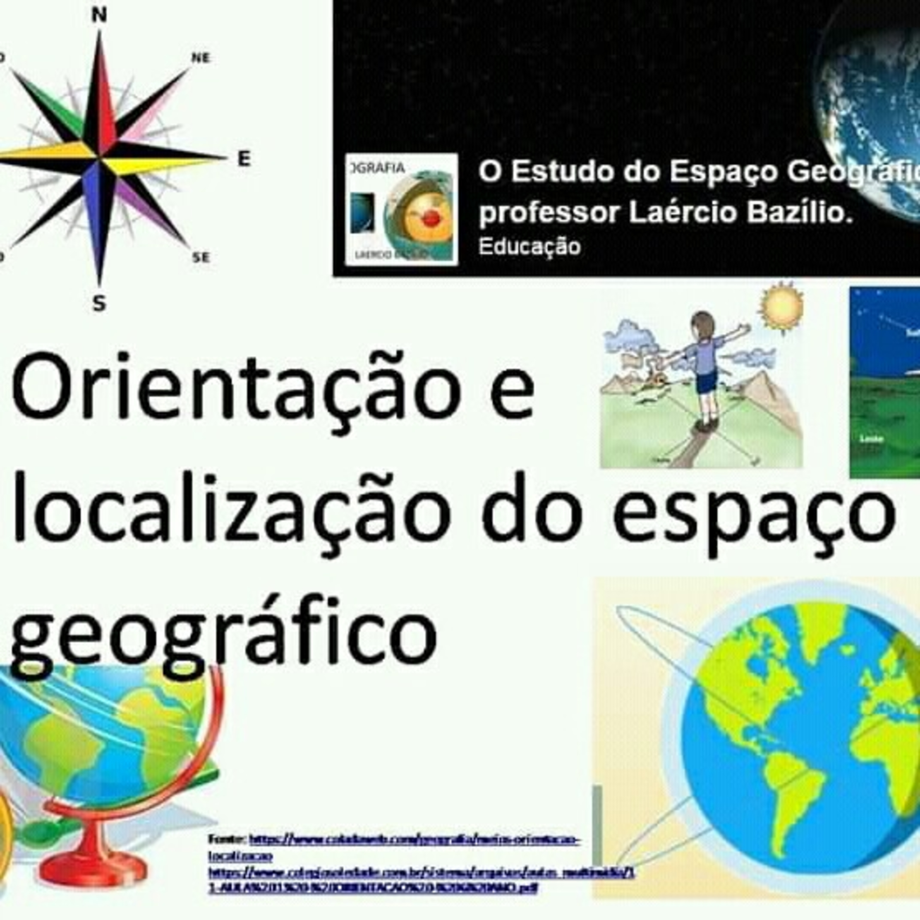 O Estudo do Espaço Geográfico, Com o Professor Laércio Bazílio