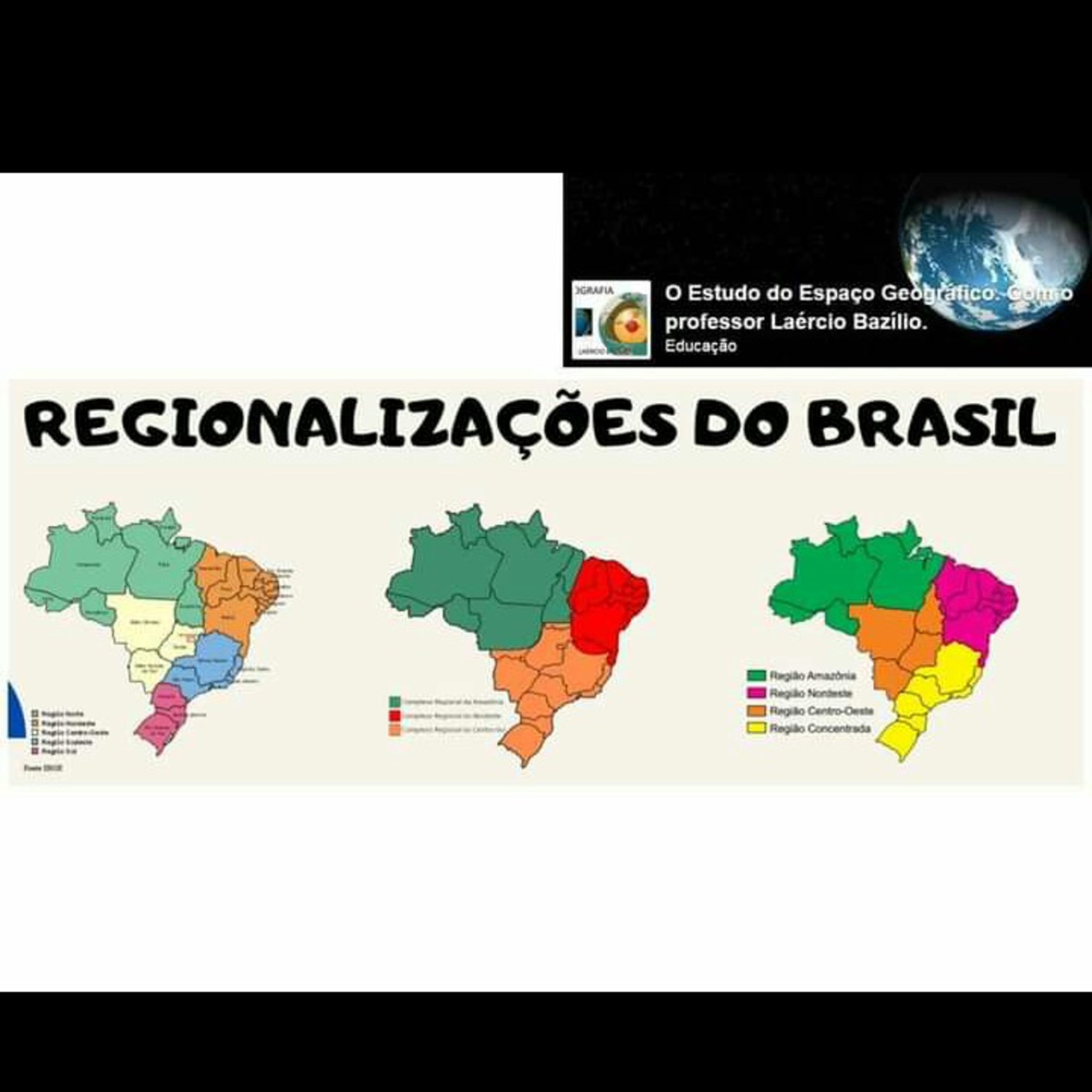 O Estudo do Espaço Geográfico, Com o Professor Laércio Bazílio