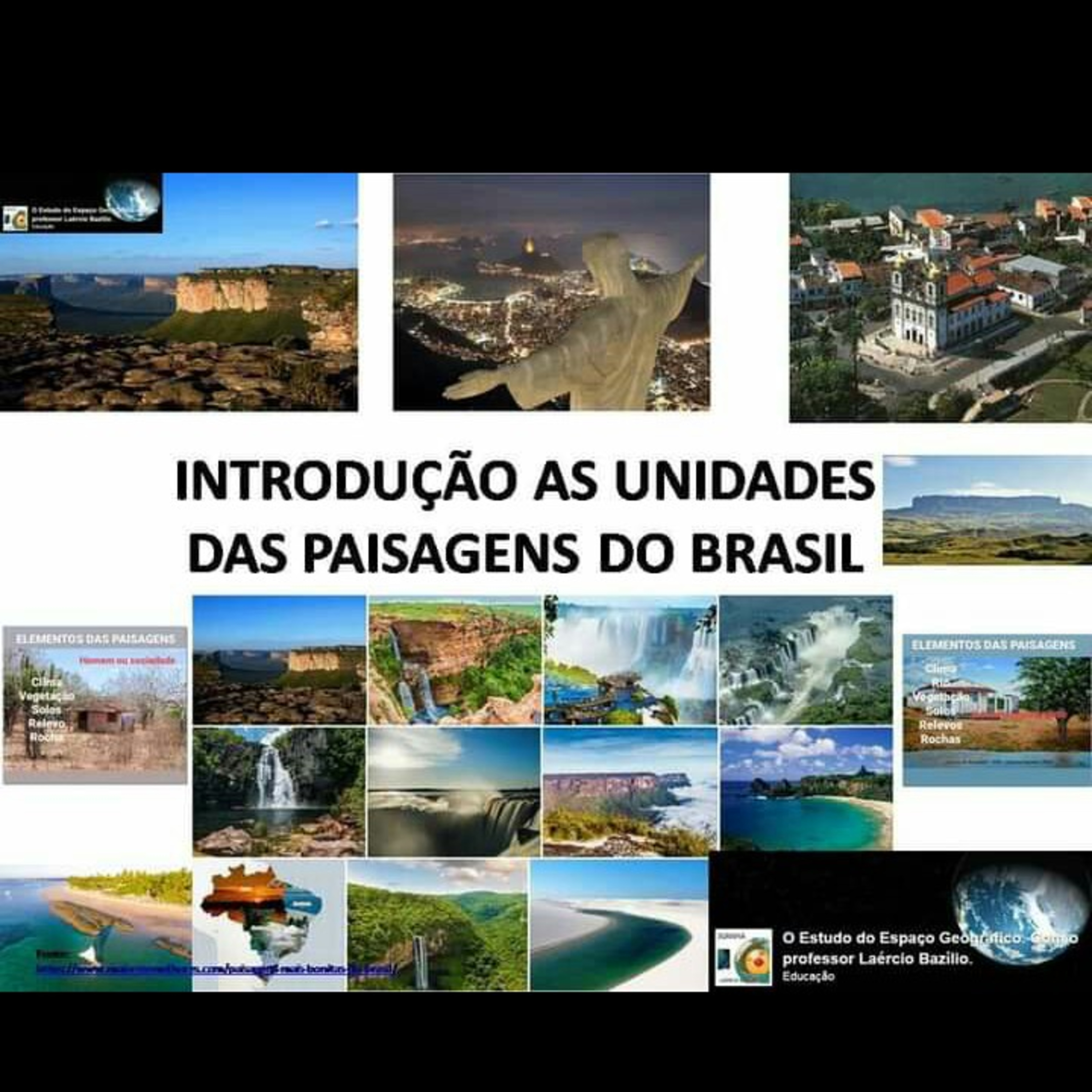 O Estudo do Espaço Geográfico, Com o Professor Laércio Bazílio
