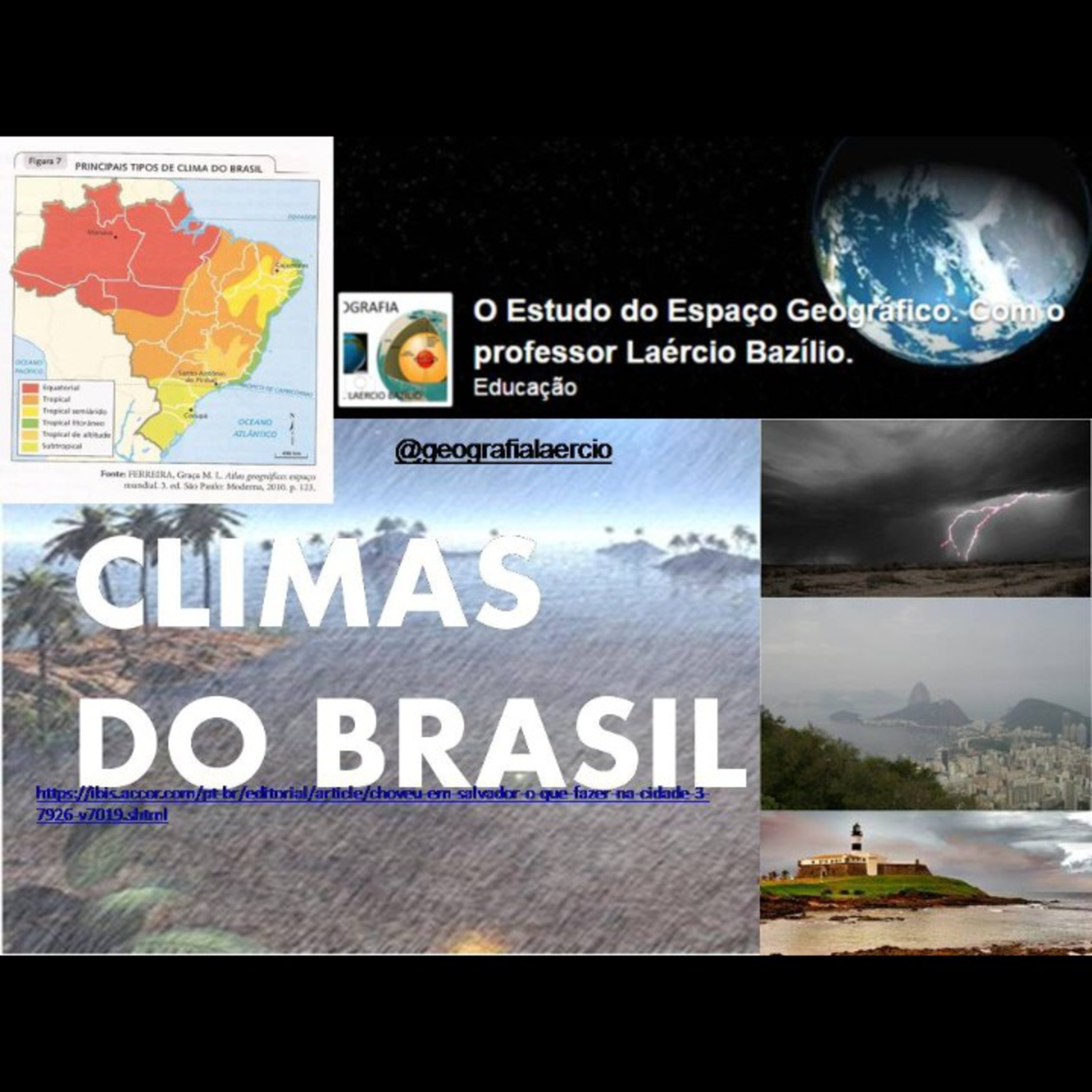 O Estudo do Espaço Geográfico, Com o Professor Laércio Bazílio